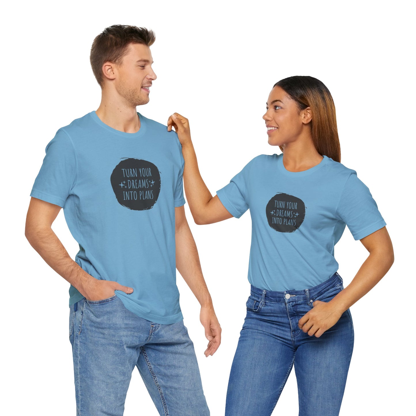 Turn Your Dreams Into Plans Unisex T-Shirt