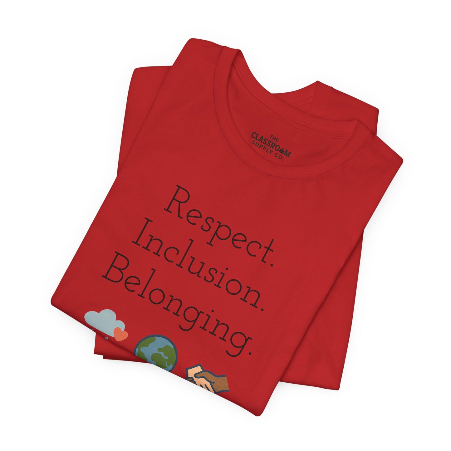 Respect. Inclusion. Belonging. Unisex T-Shirt