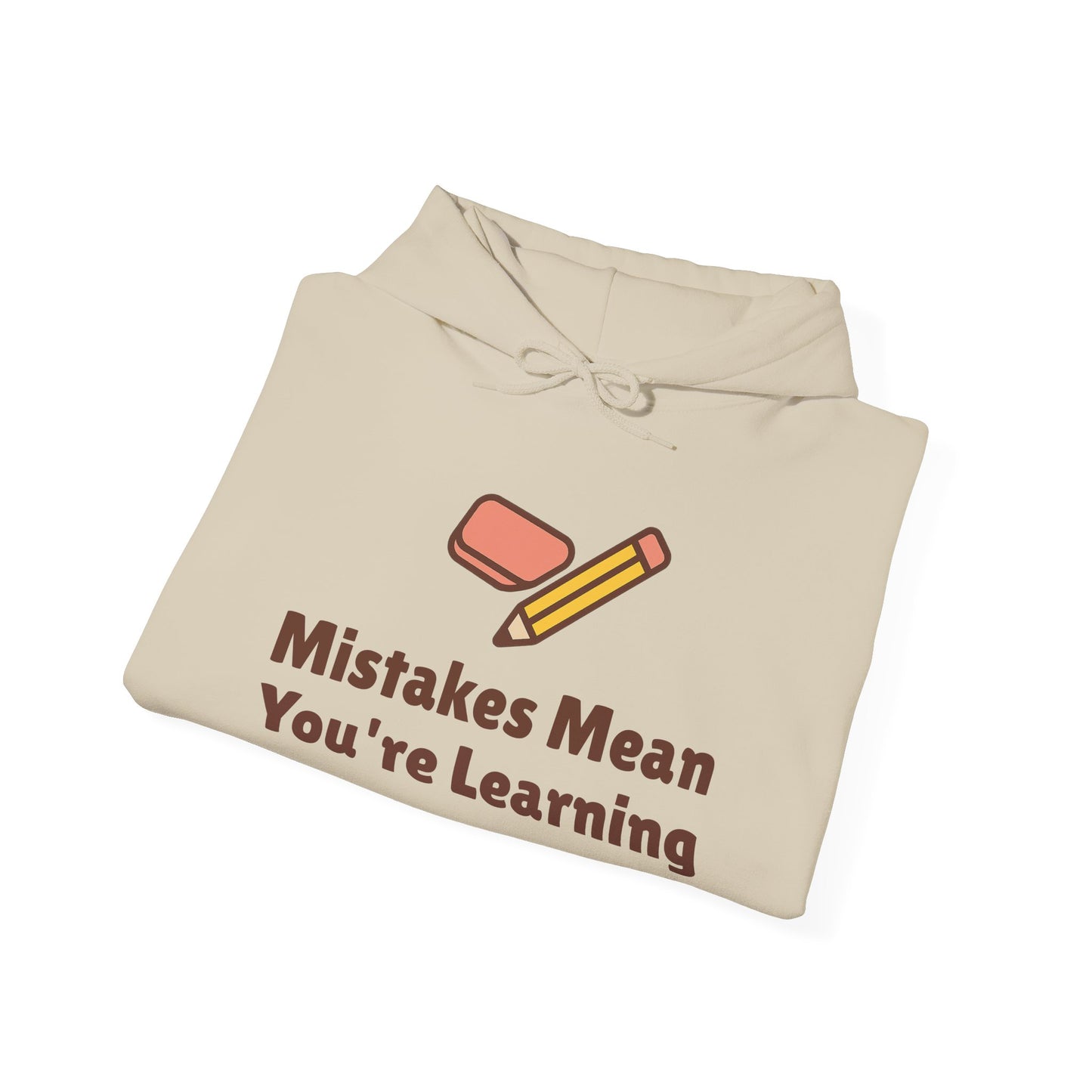 Mistakes Mean You're Learning Hoodie