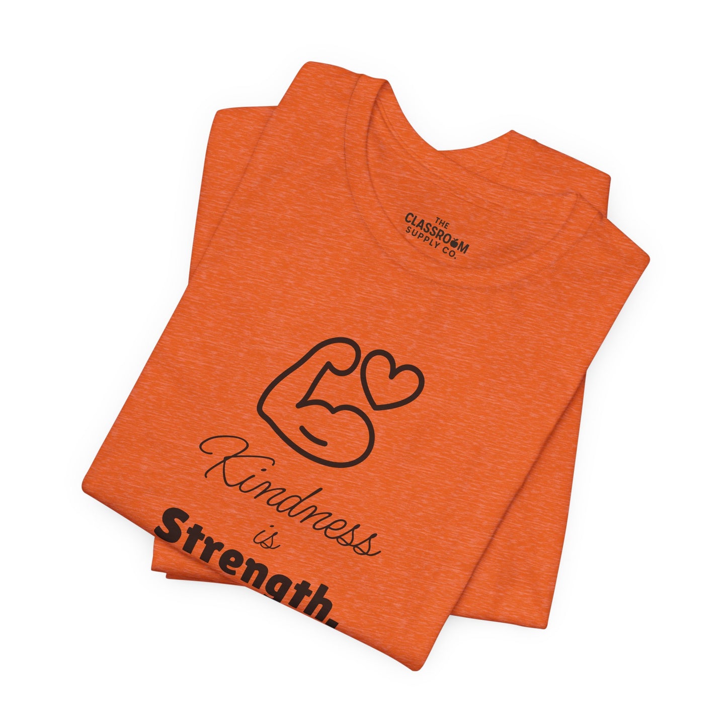 Kindness Is Strength Unisex T Shirt