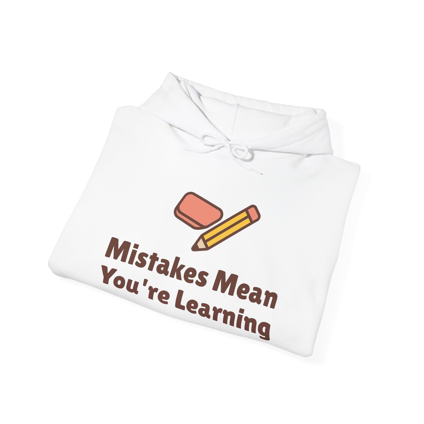 Mistakes Mean You're Learning Hoodie