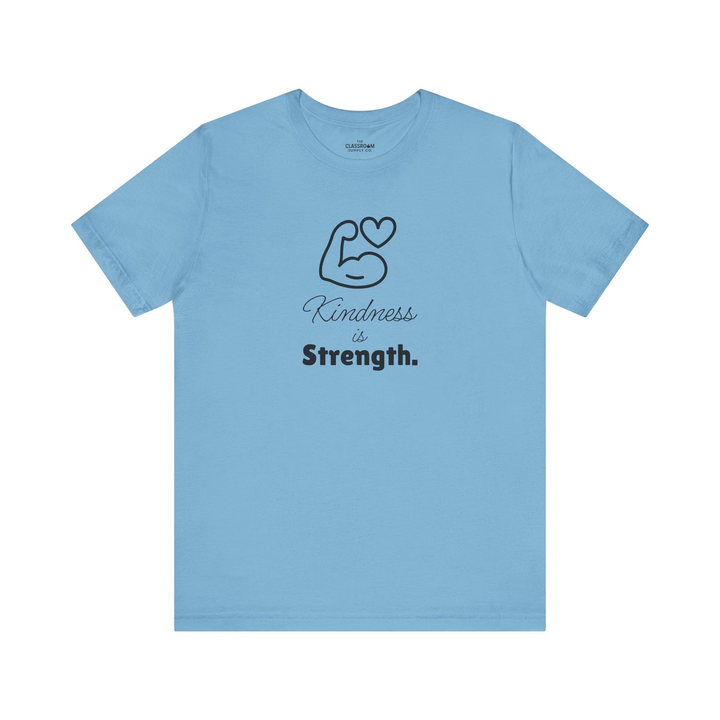 Kindness Is Strength Unisex T Shirt