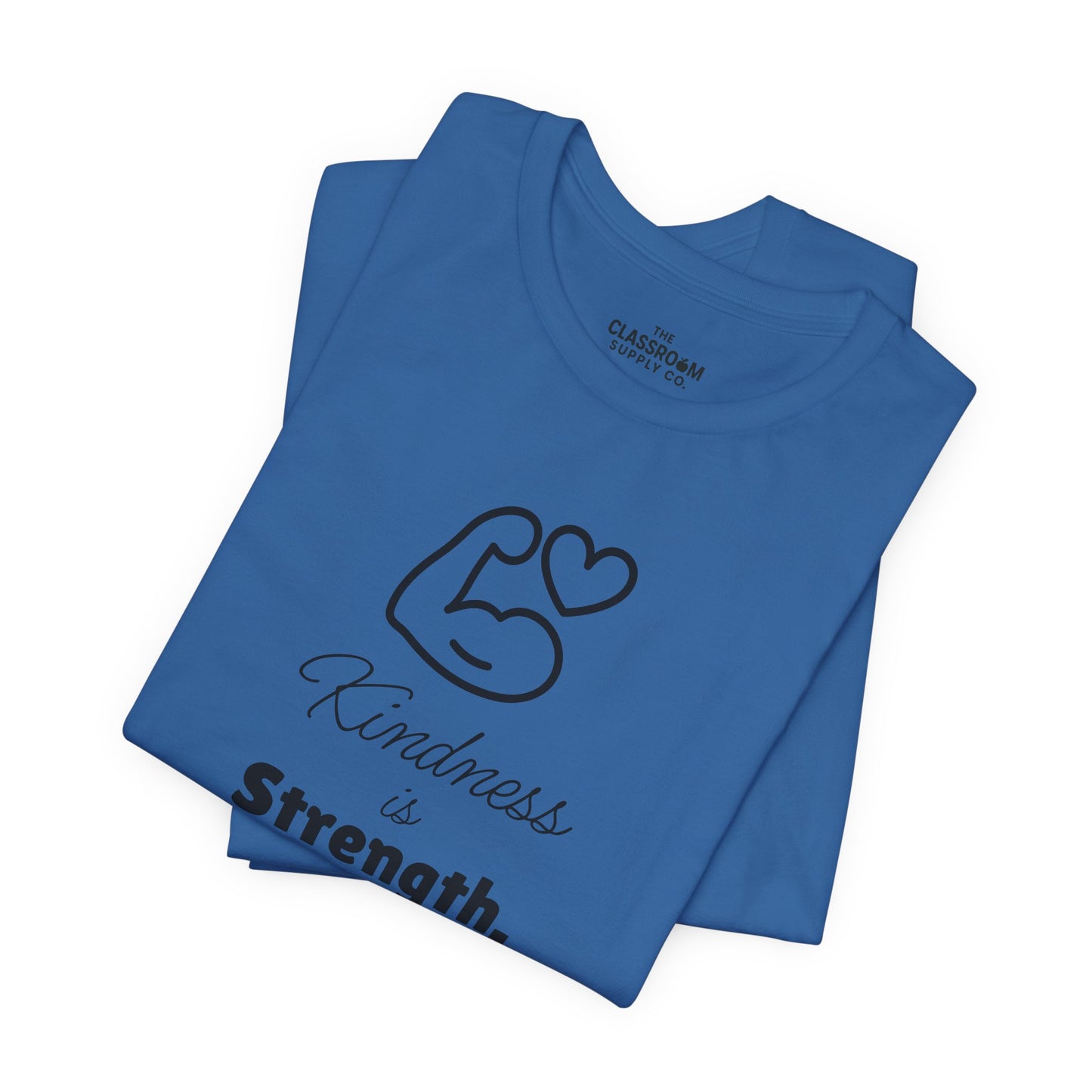 Kindness Is Strength Unisex T Shirt
