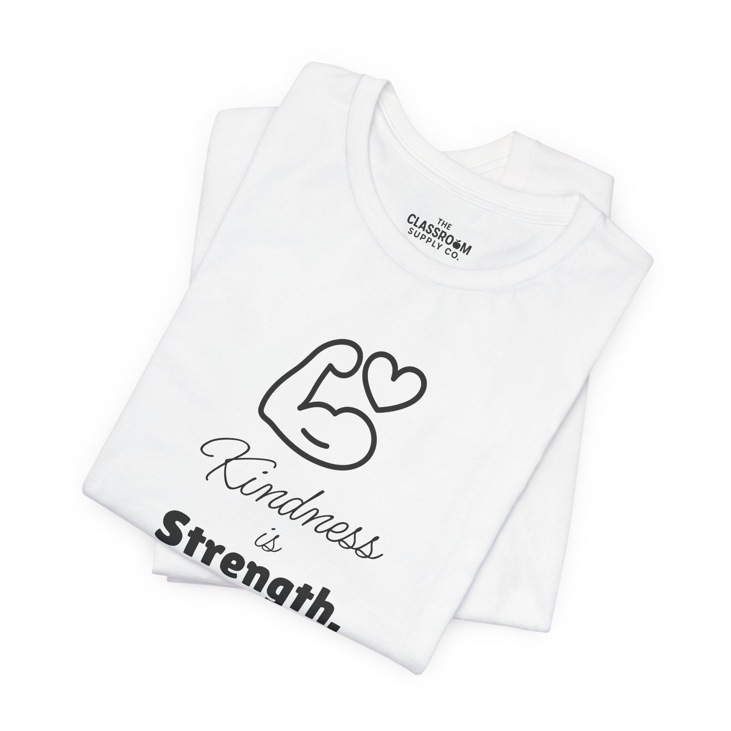 Kindness Is Strength Unisex T Shirt