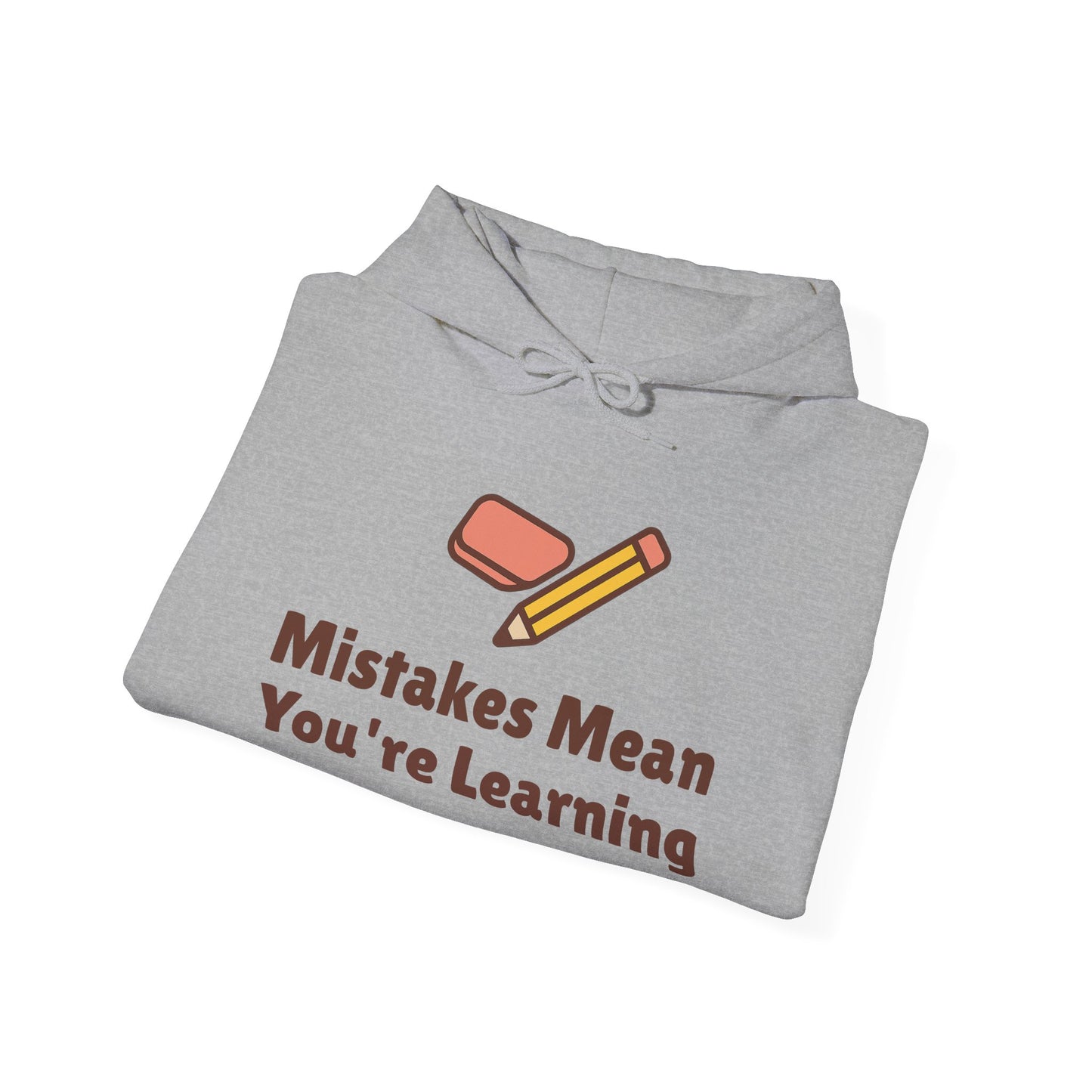 Mistakes Mean You're Learning Hoodie
