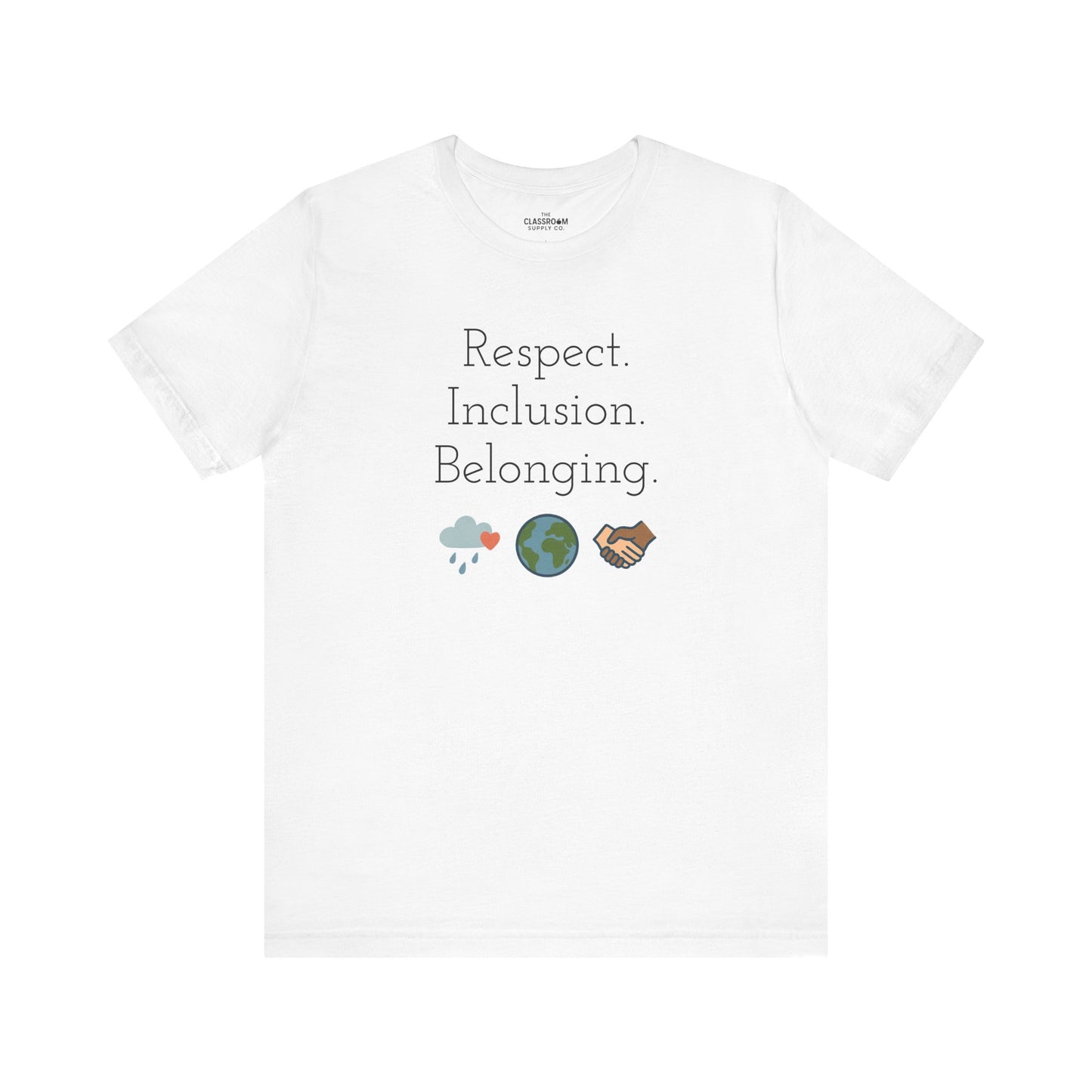 Respect. Inclusion. Belonging. Unisex T-Shirt