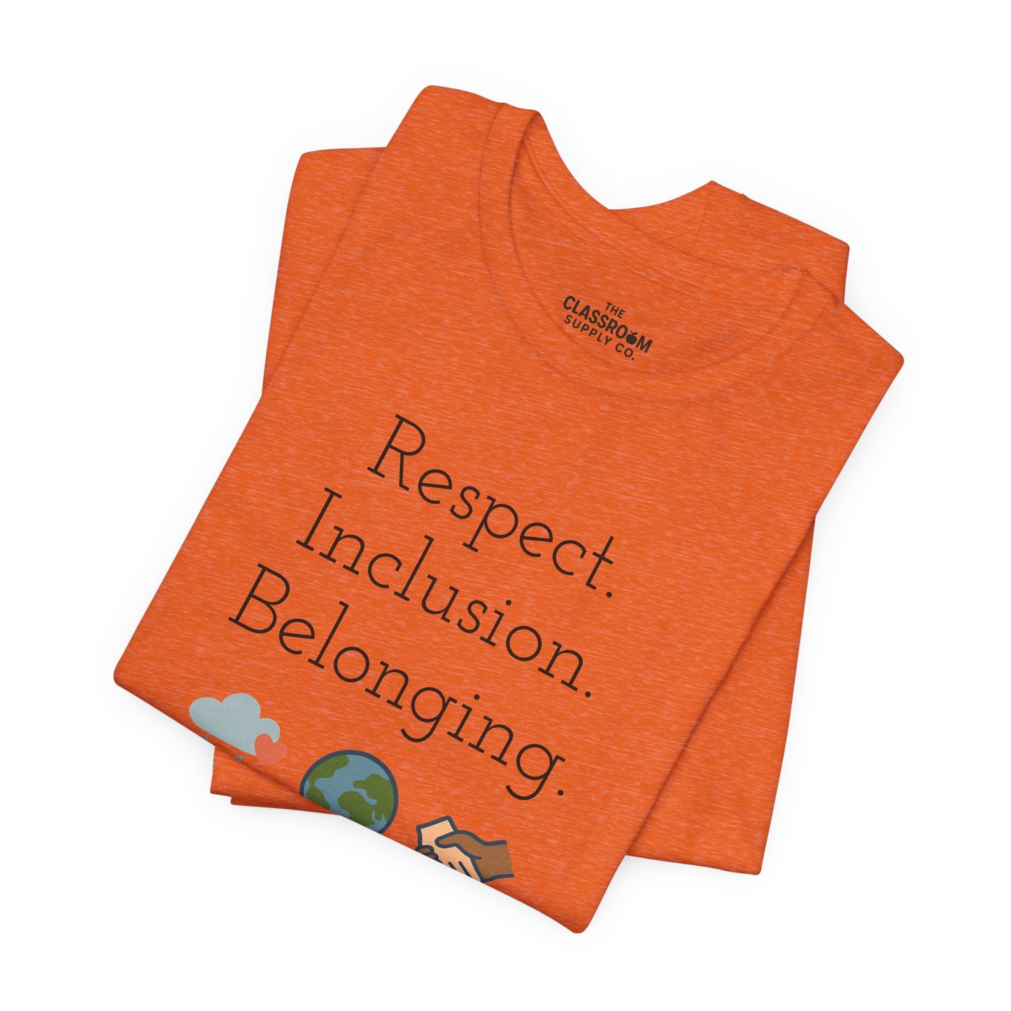 Respect. Inclusion. Belonging. Unisex T-Shirt