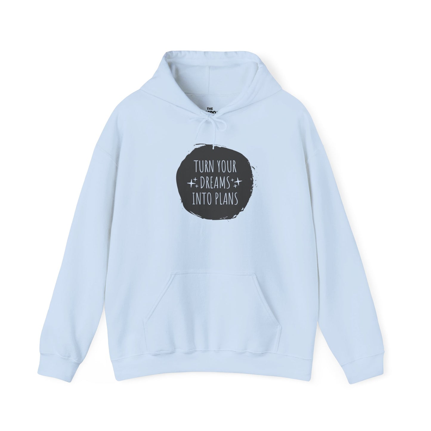 Turn Your Dreams Into Plans Hoodie