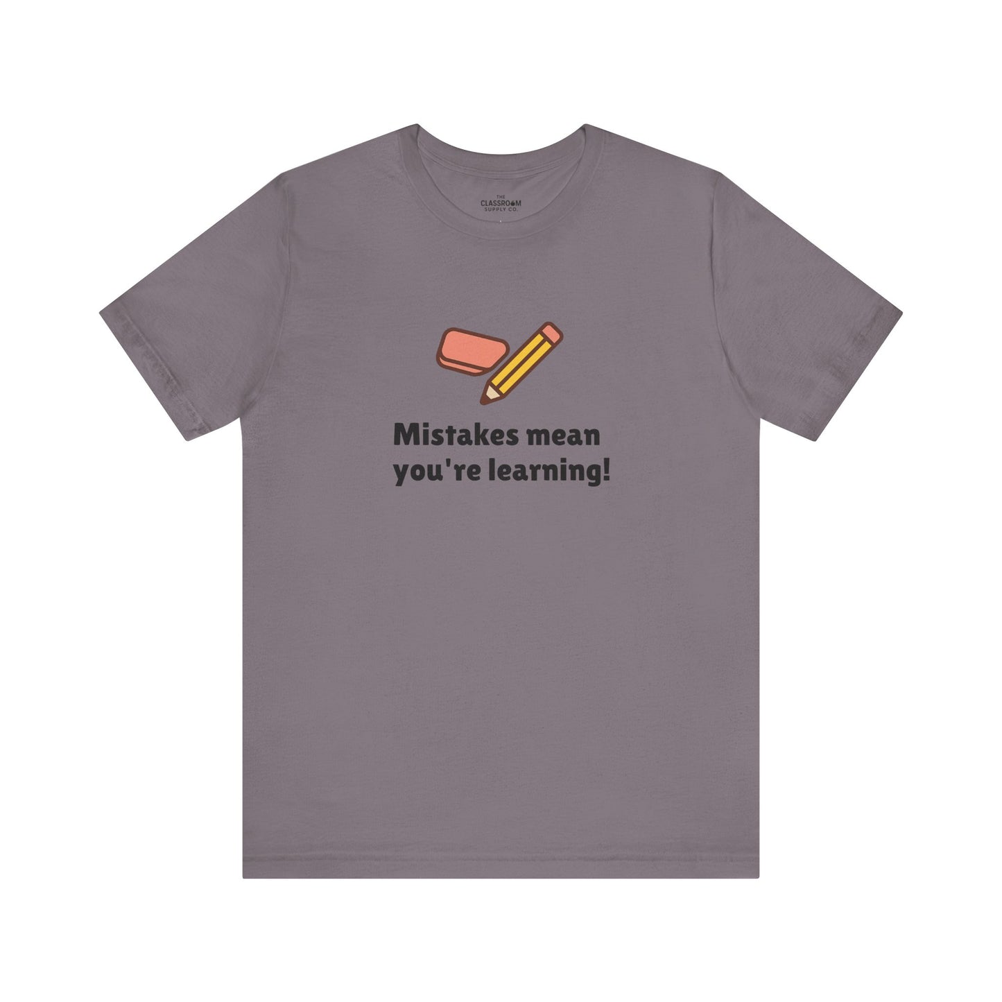 Mistakes Mean You're Learning Unisex T-Shirt