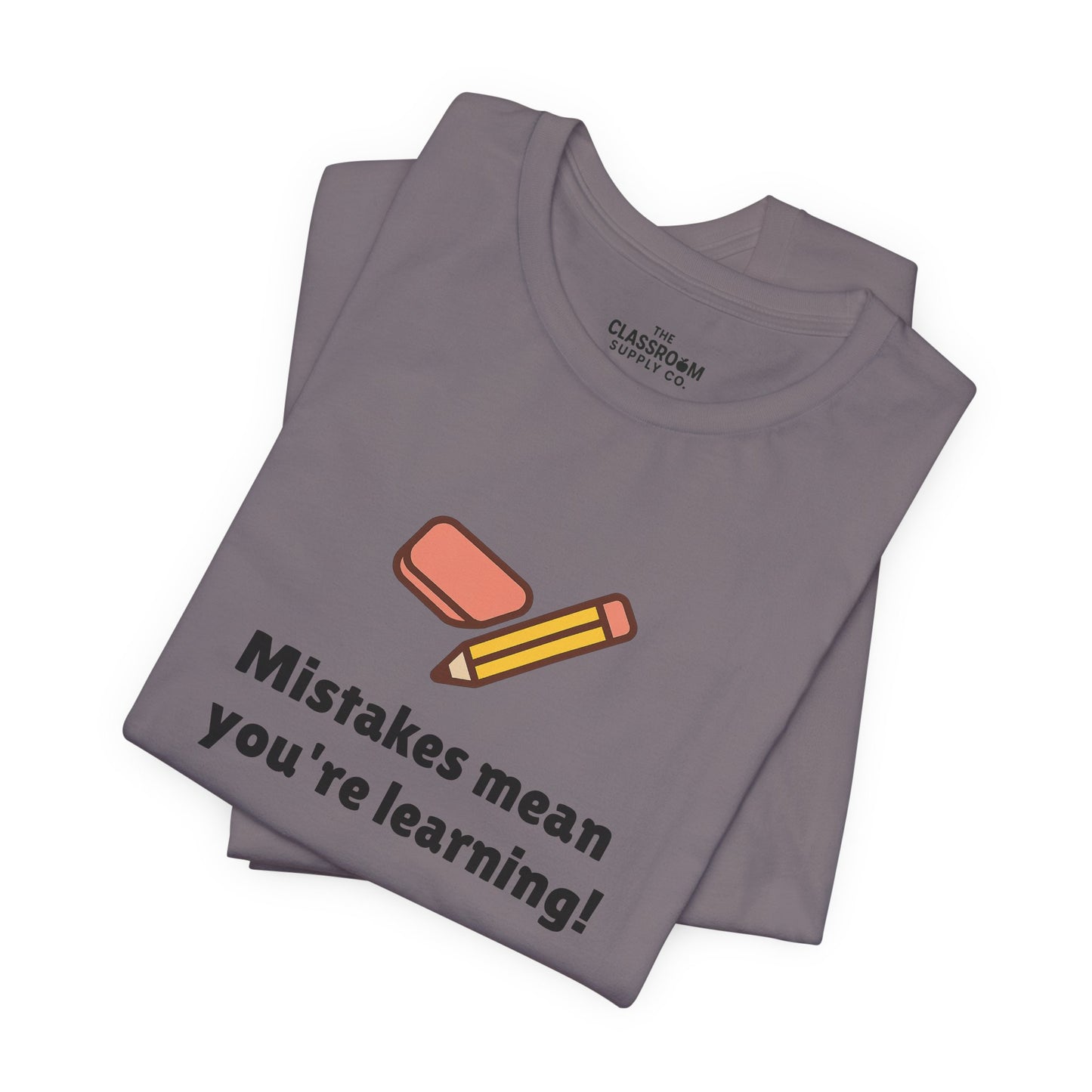 Mistakes Mean You're Learning Unisex T-Shirt