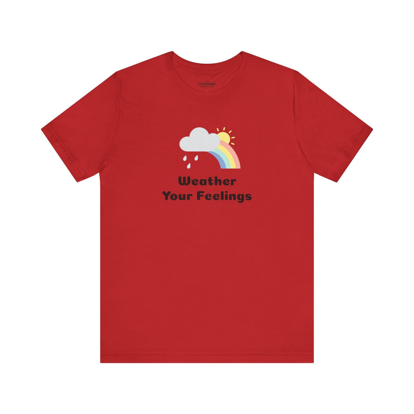 Weather Your Feelings Unisex T-Shirt