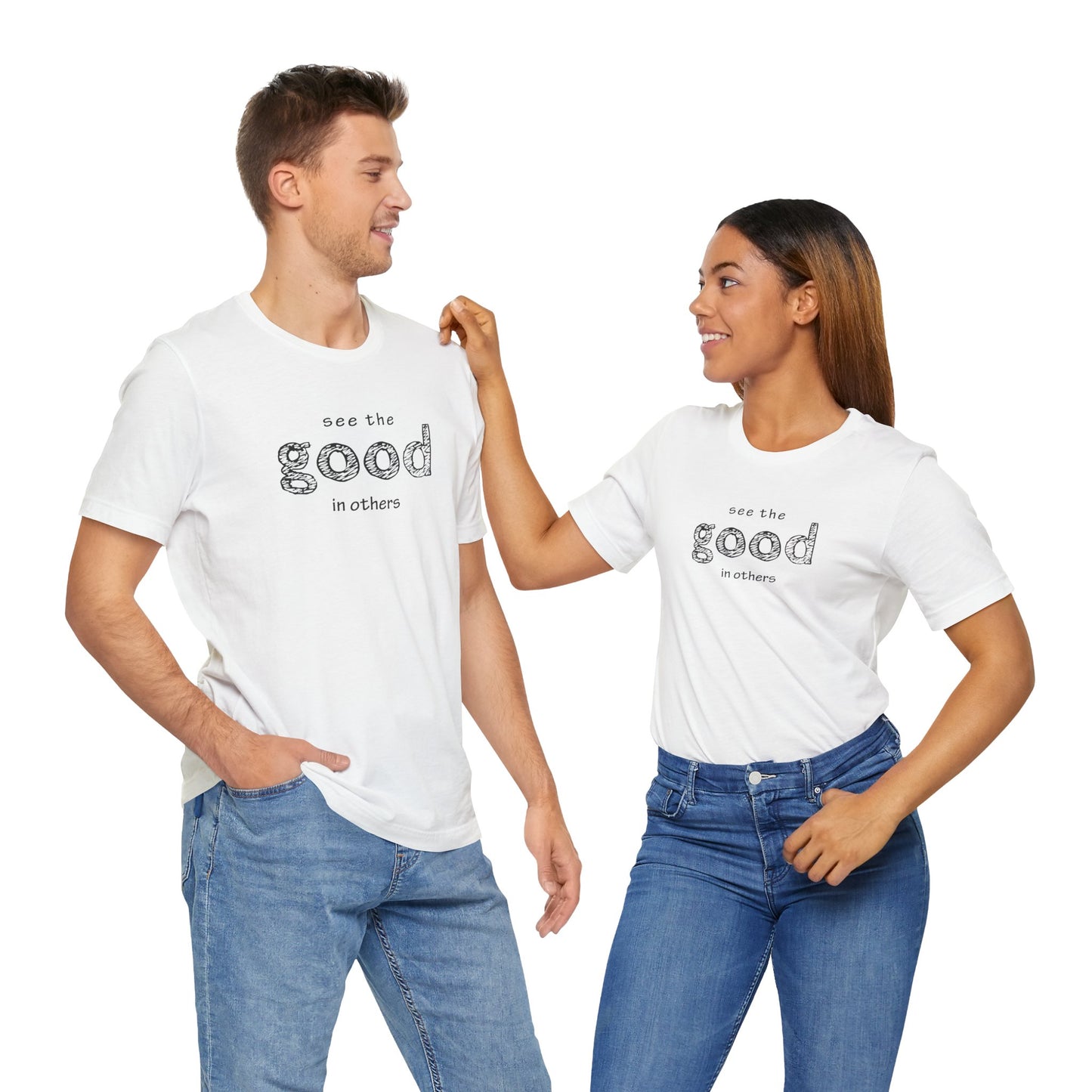 See The Good In Others Unisex T-Shirt
