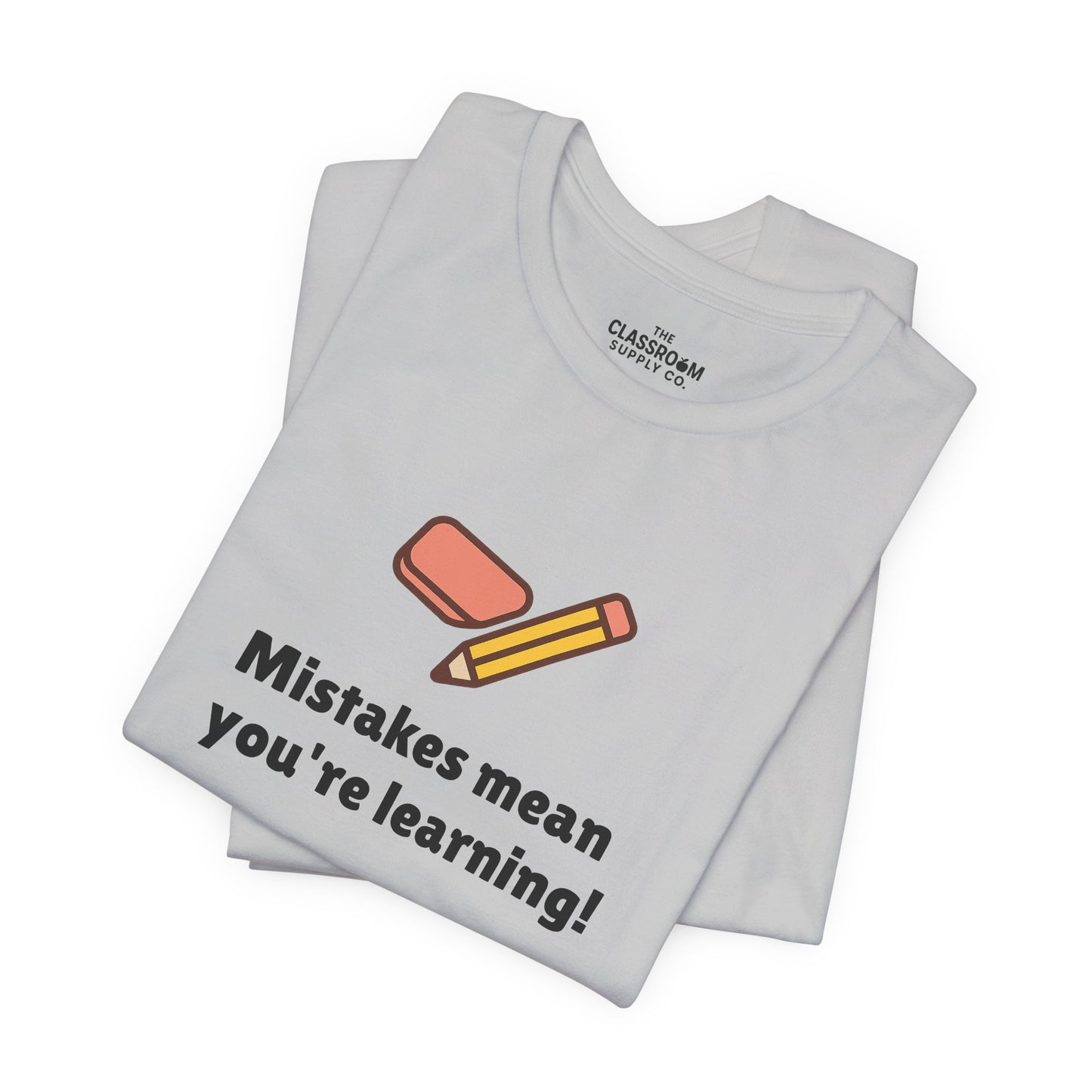 Mistakes Mean You're Learning Unisex T-Shirt