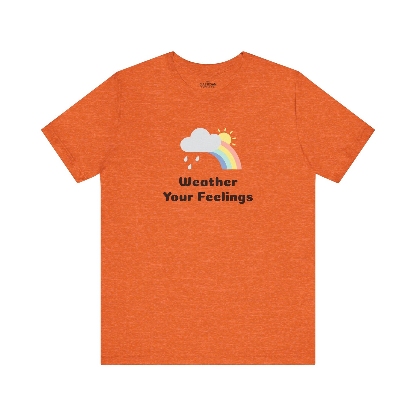 Weather Your Feelings Unisex T-Shirt