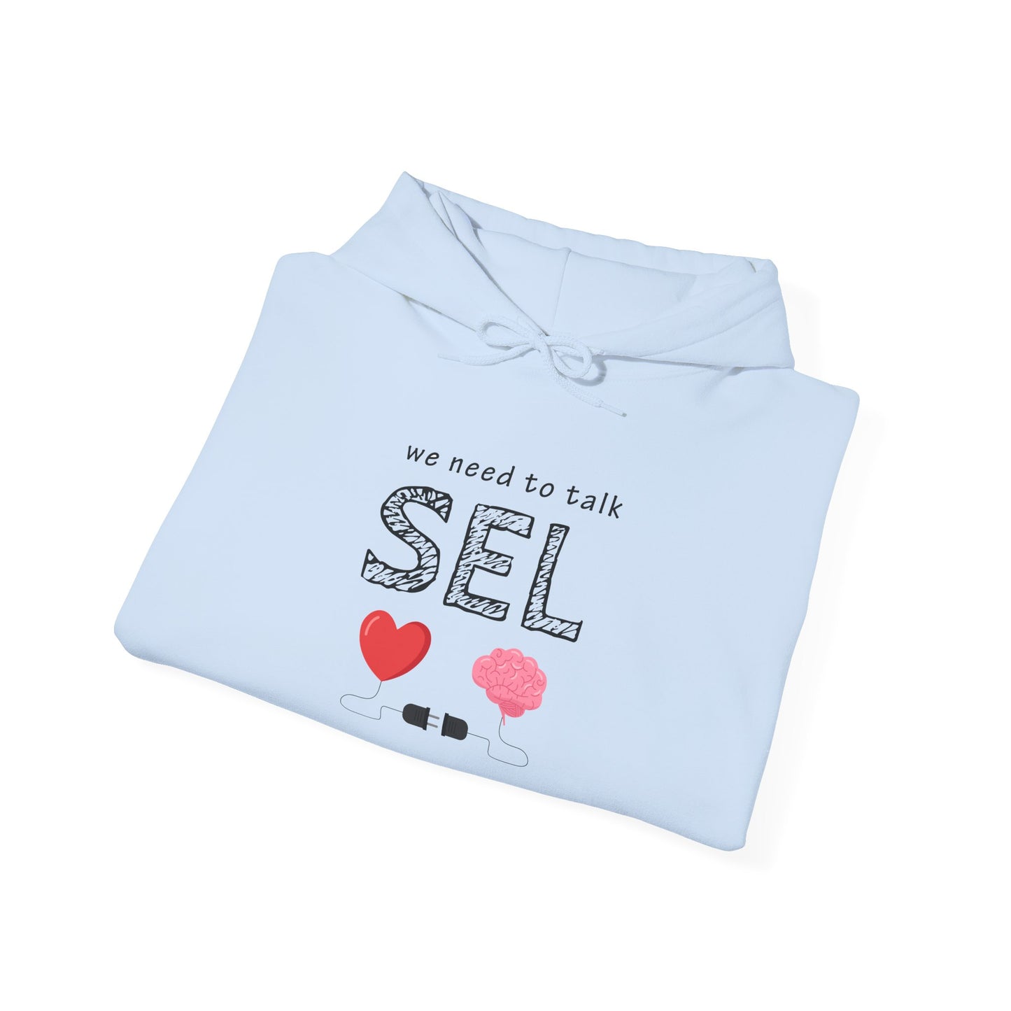 We Need To Talk SEL Hoodie