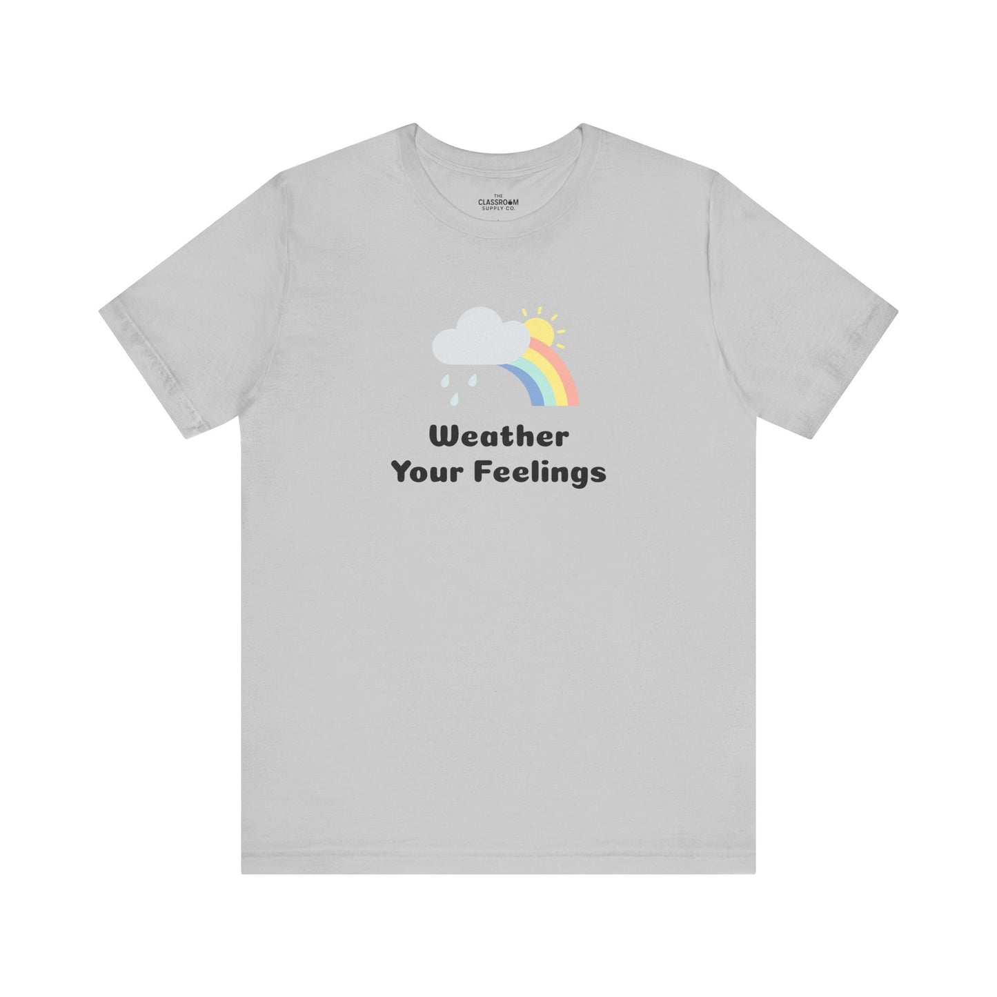 Weather Your Feelings Unisex T-Shirt