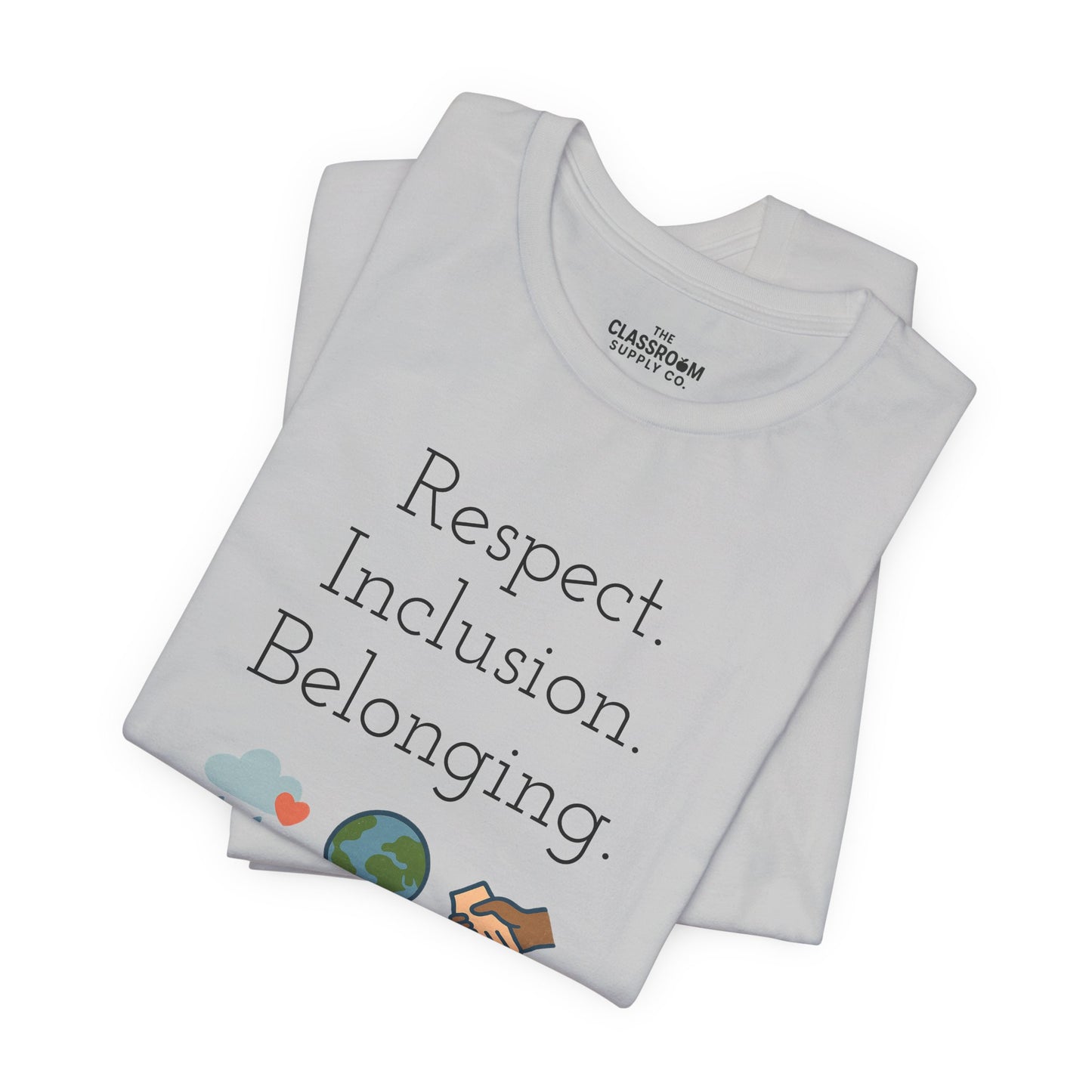 Respect. Inclusion. Belonging. Unisex T-Shirt