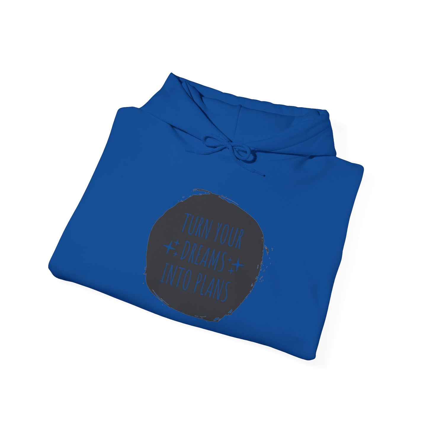 Turn Your Dreams Into Plans Hoodie