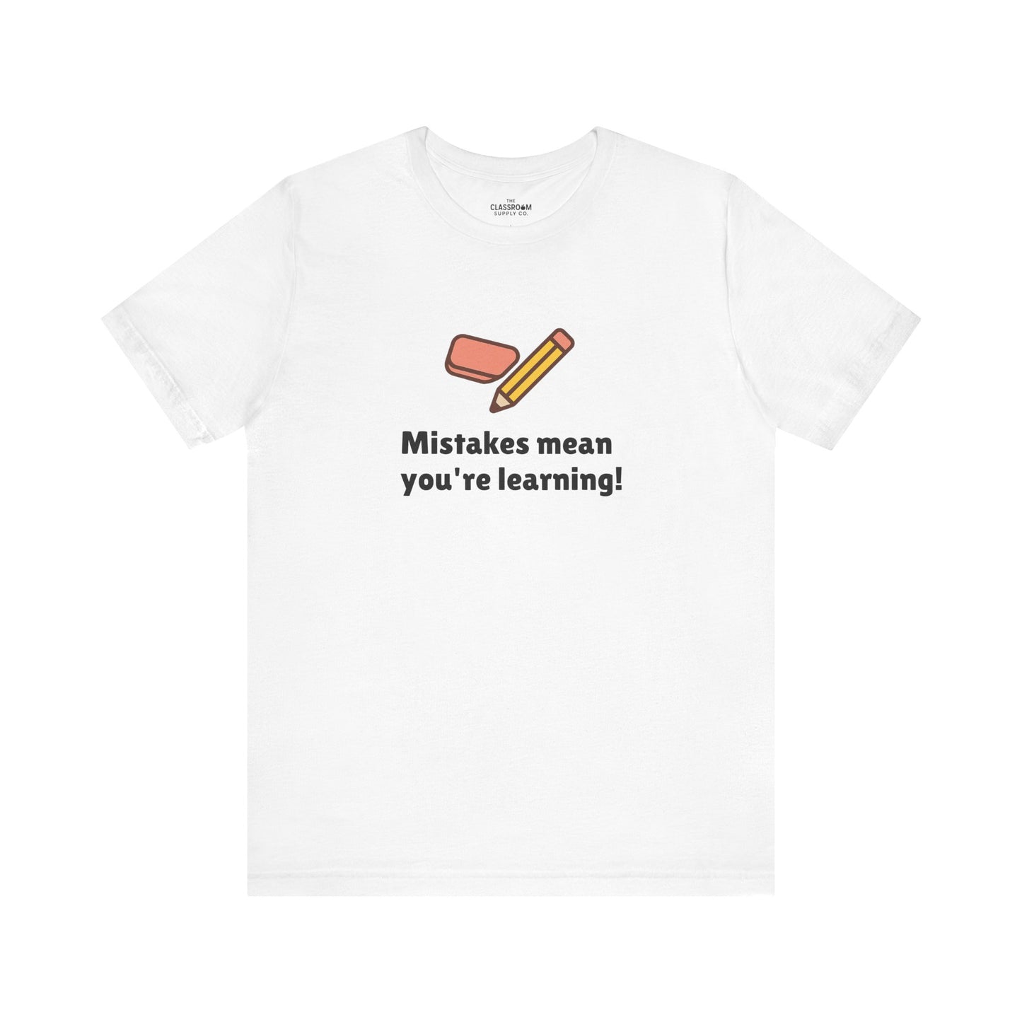 Mistakes Mean You're Learning Unisex T-Shirt