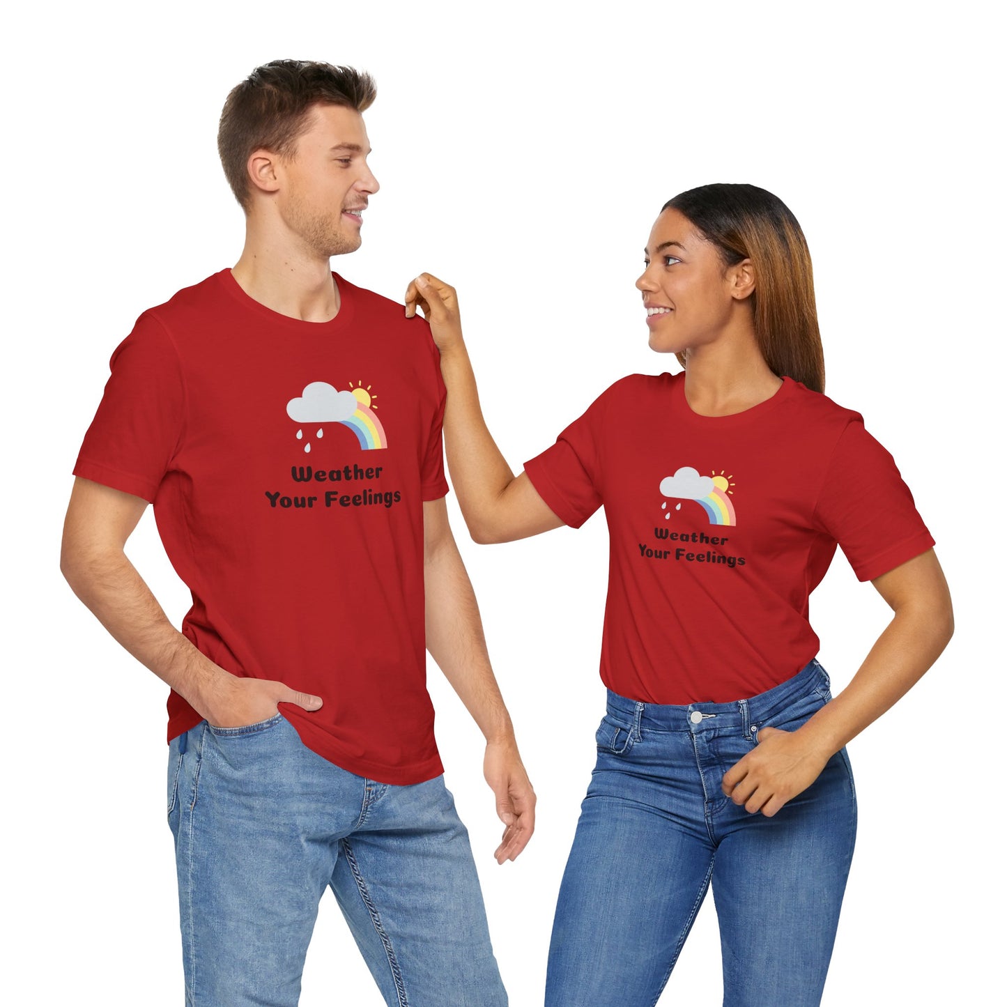 Weather Your Feelings Unisex T-Shirt