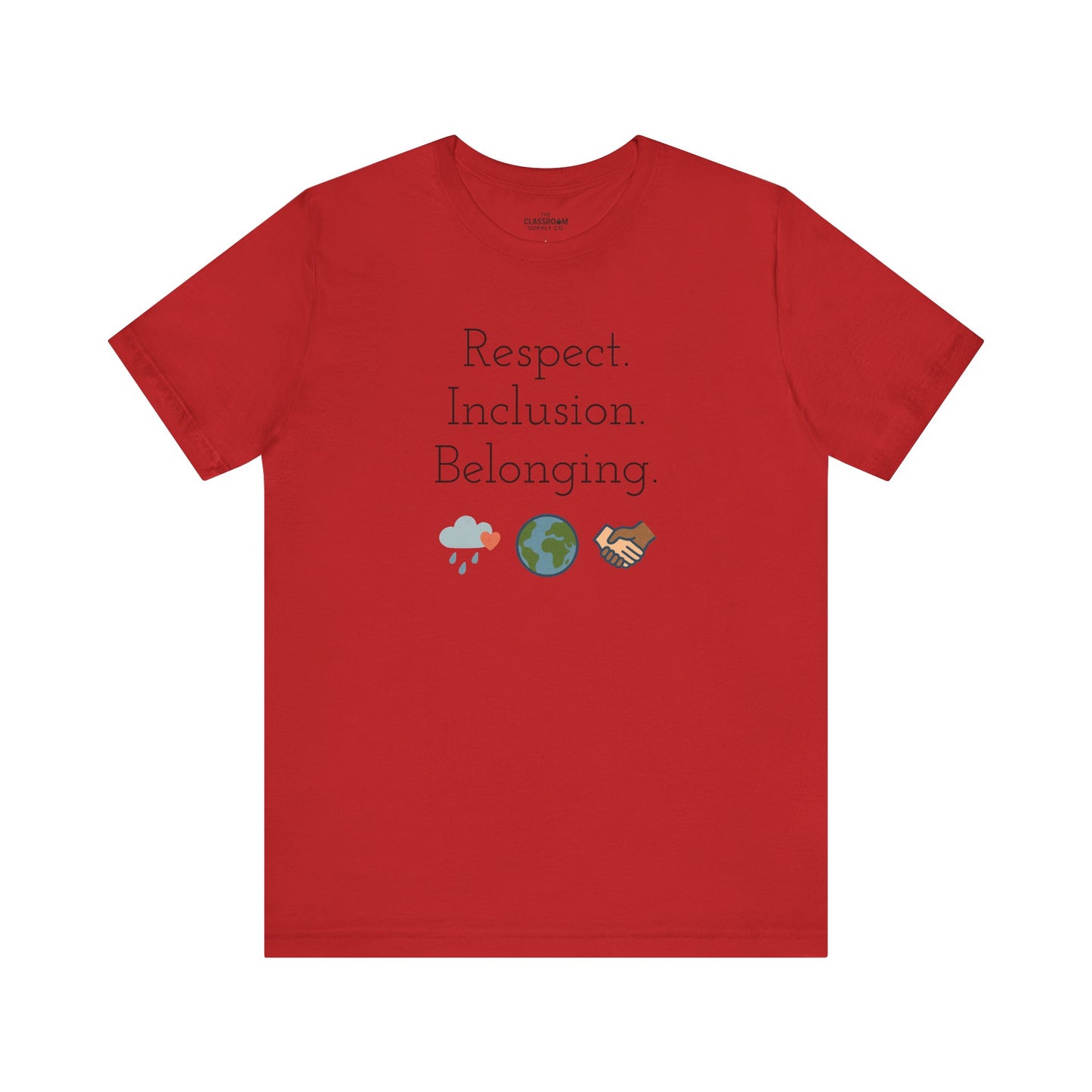 Respect. Inclusion. Belonging. Unisex T-Shirt