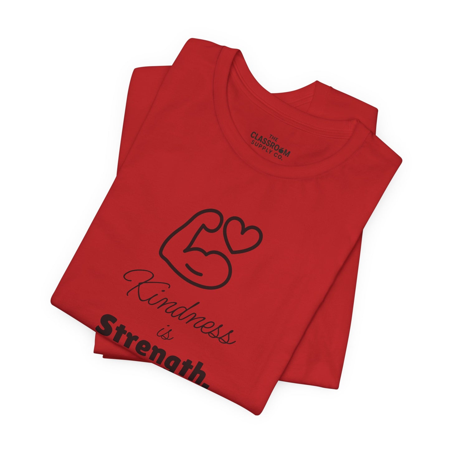 Kindness Is Strength Unisex T Shirt