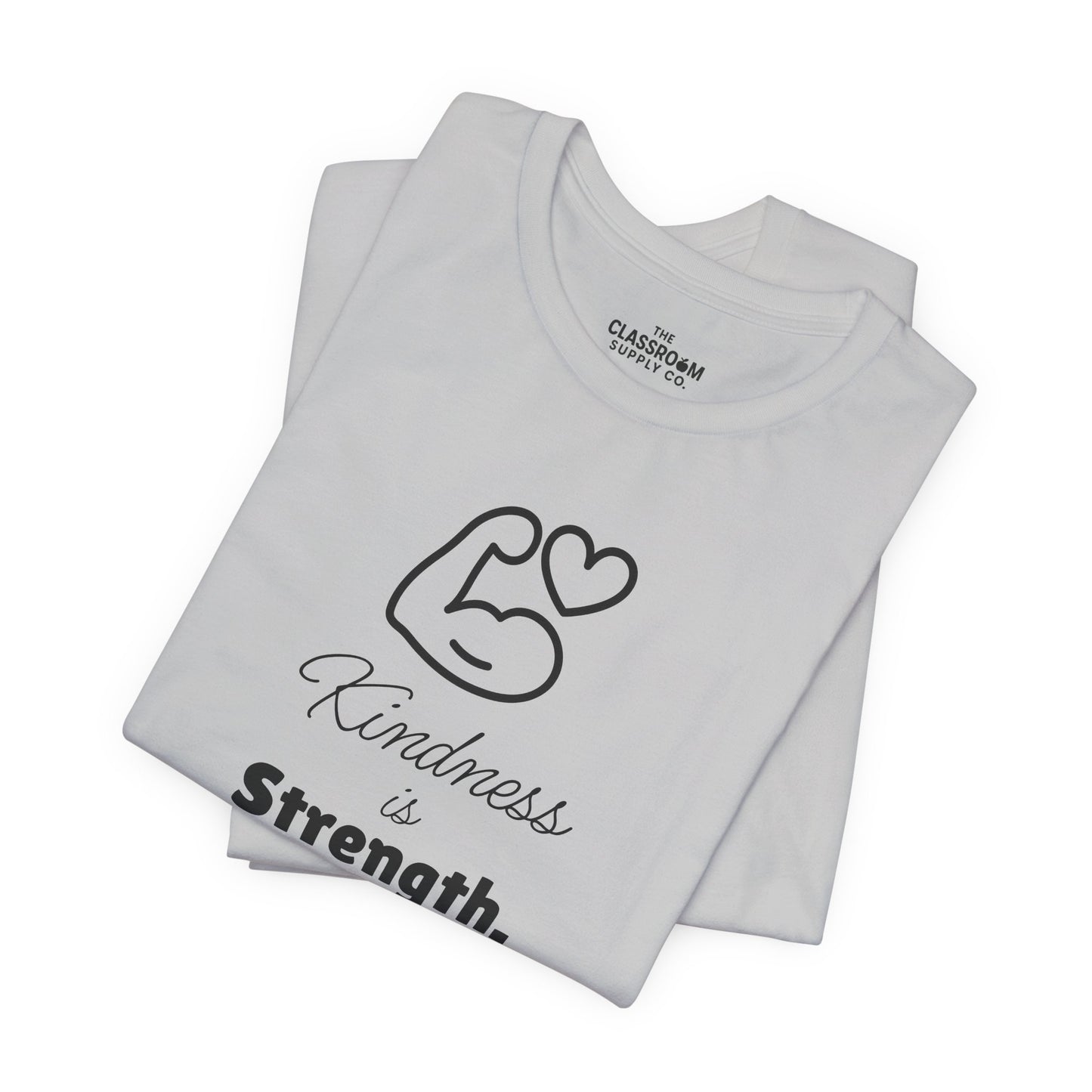 Kindness Is Strength Unisex T Shirt