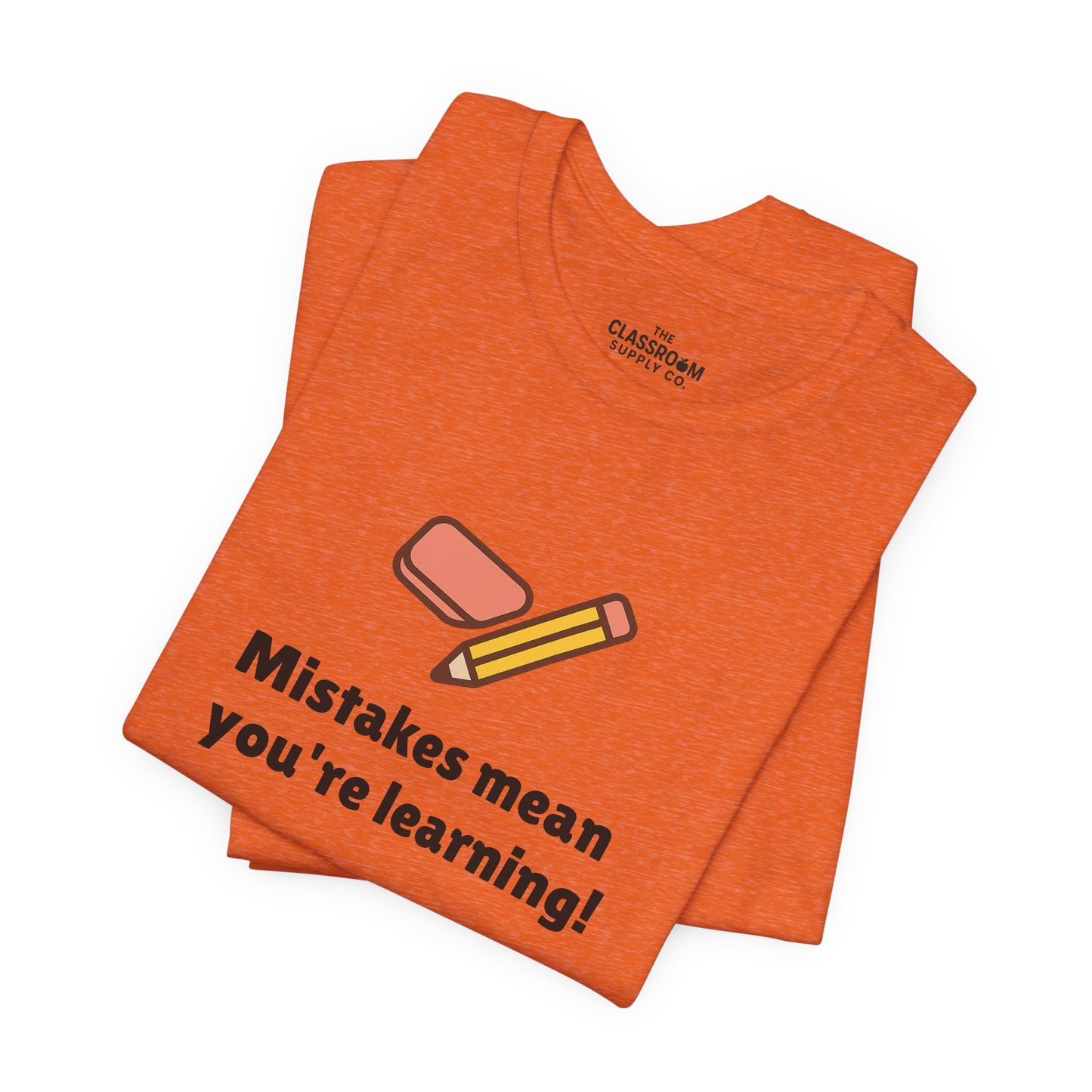 Mistakes Mean You're Learning Unisex T-Shirt