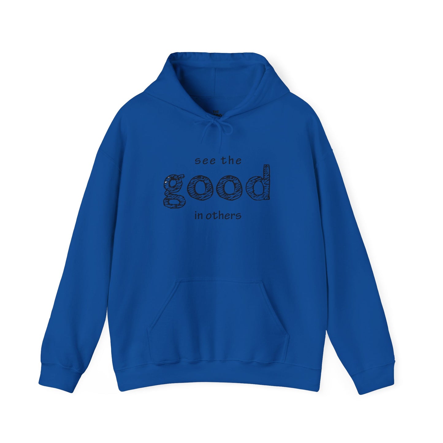 See The Good In Others Hoodie