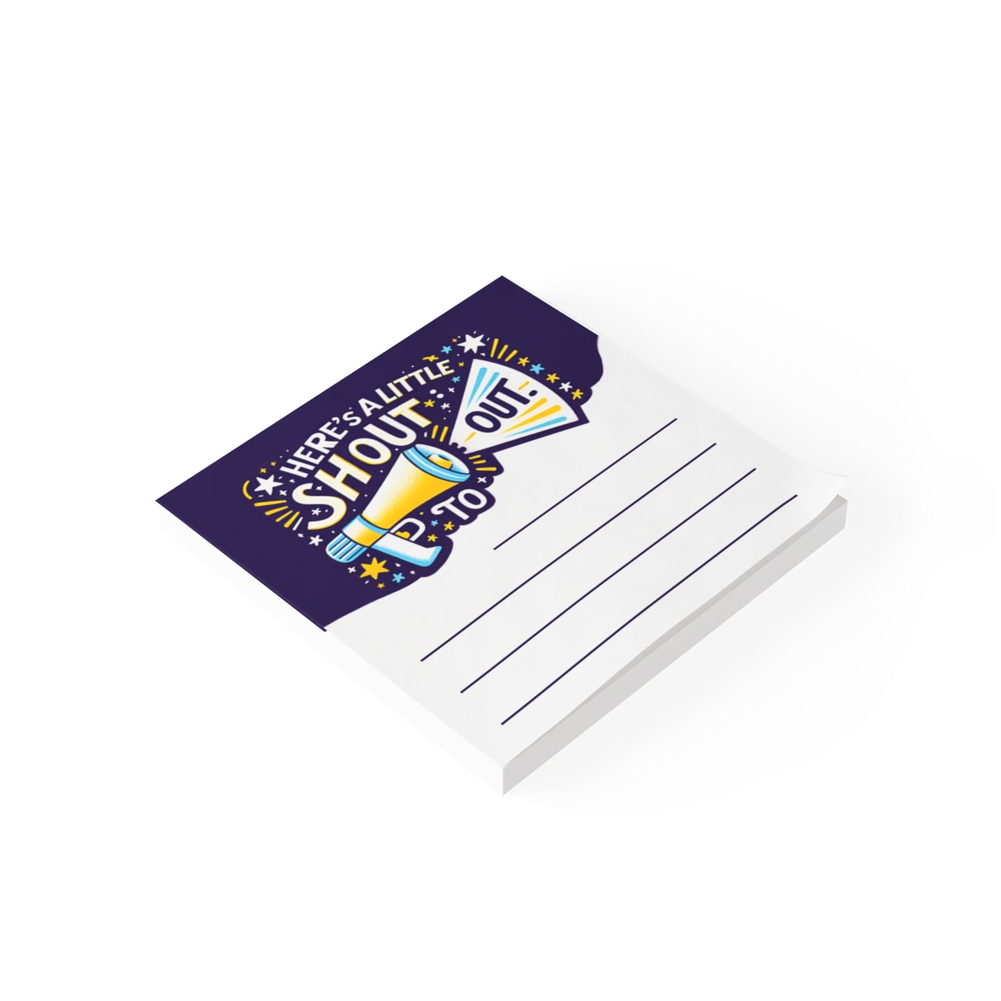 Here's A Little Shout Out Sticky Note Pad