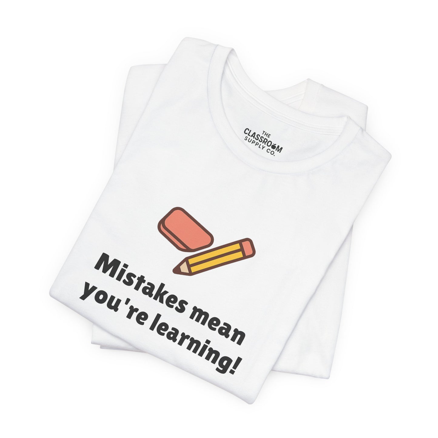 Mistakes Mean You're Learning Unisex T-Shirt
