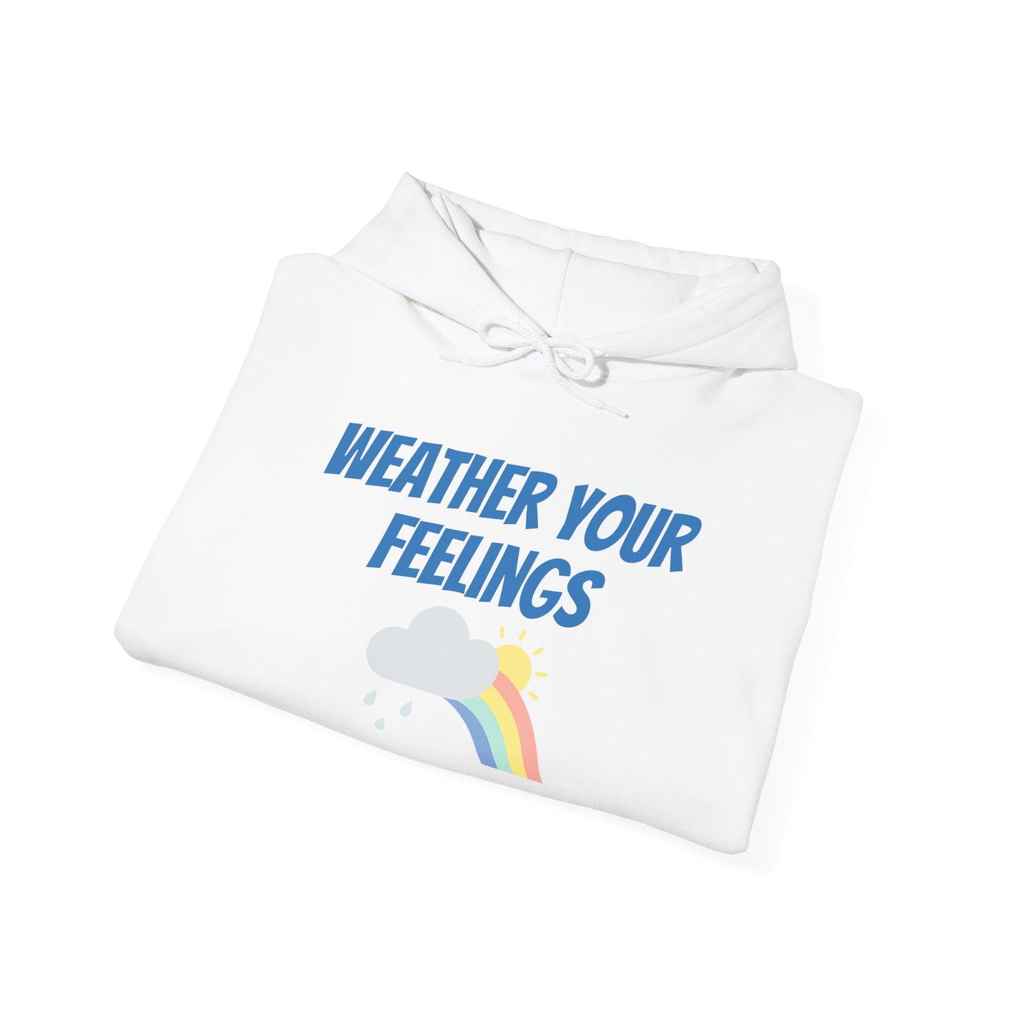 Weather Your Feelings Hoodie