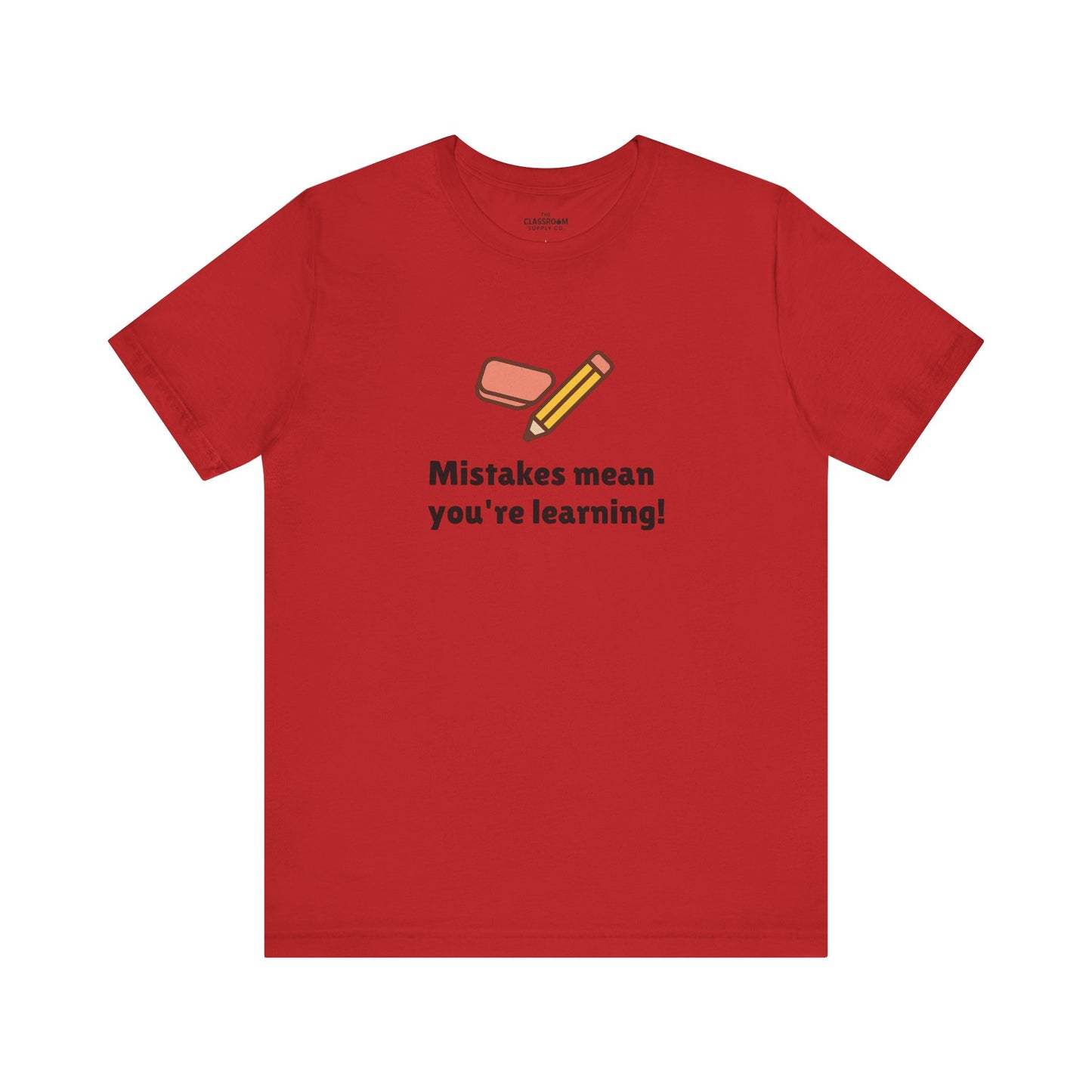 Mistakes Mean You're Learning Unisex T-Shirt