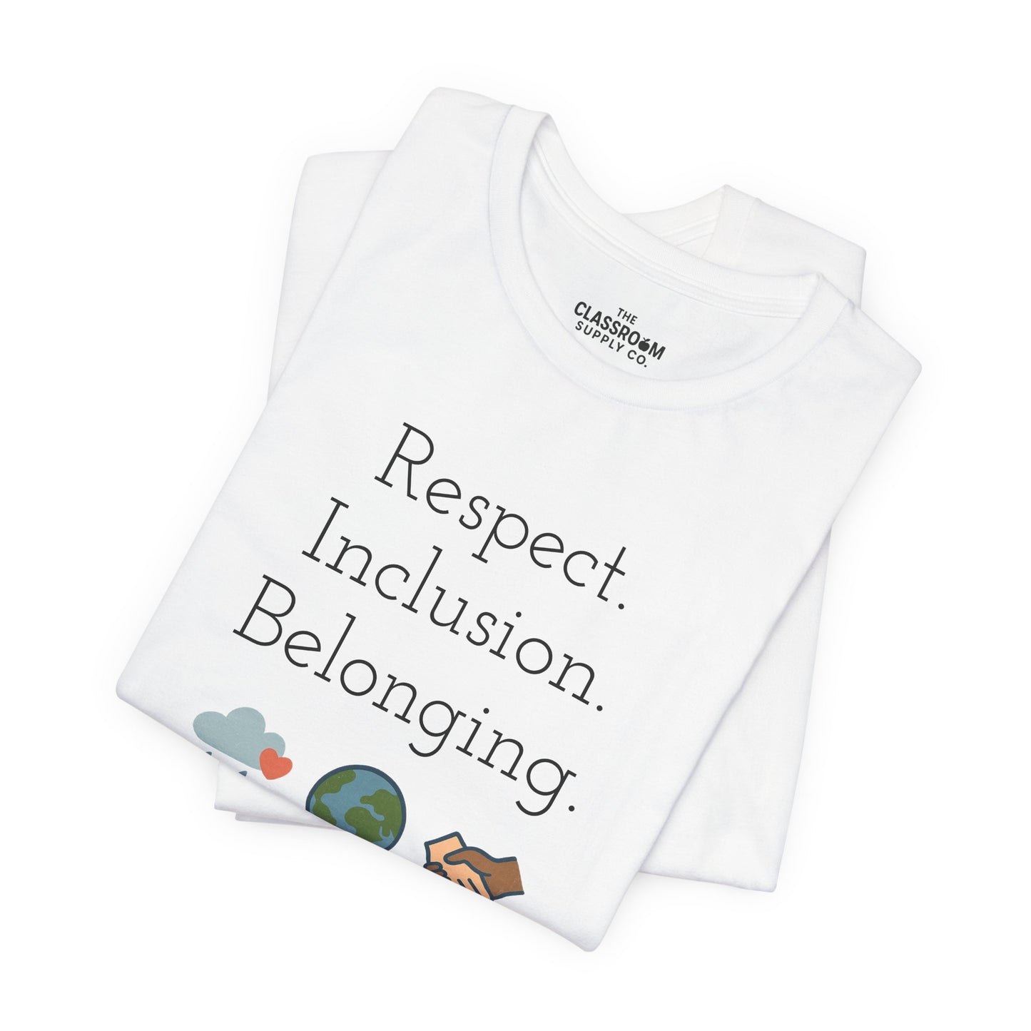 Respect. Inclusion. Belonging. Unisex T-Shirt
