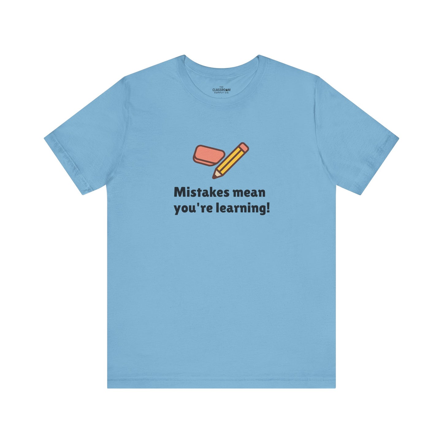 Mistakes Mean You're Learning Unisex T-Shirt