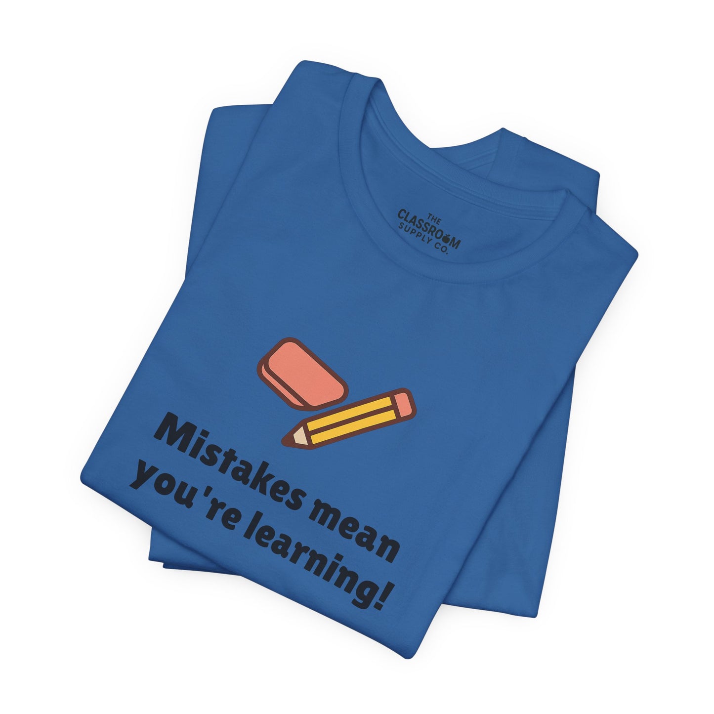 Mistakes Mean You're Learning Unisex T-Shirt