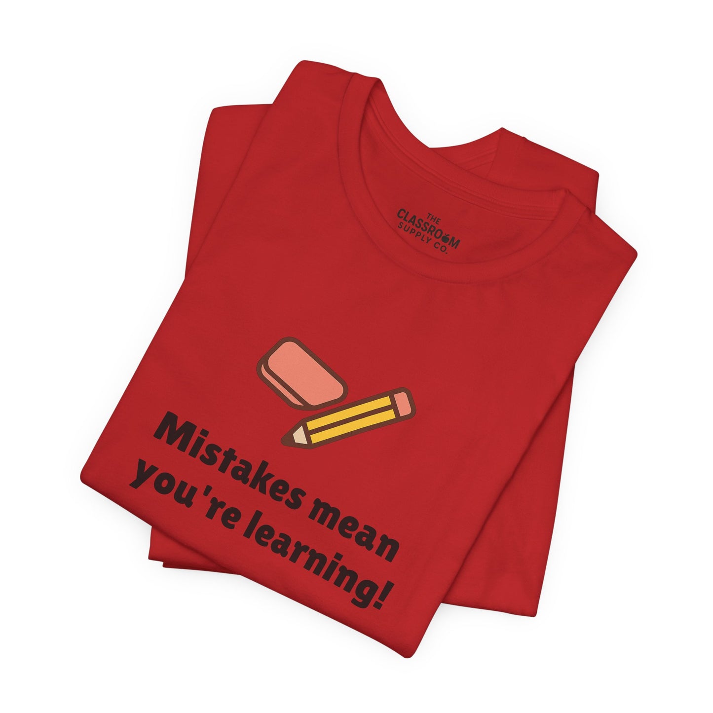 Mistakes Mean You're Learning Unisex T-Shirt