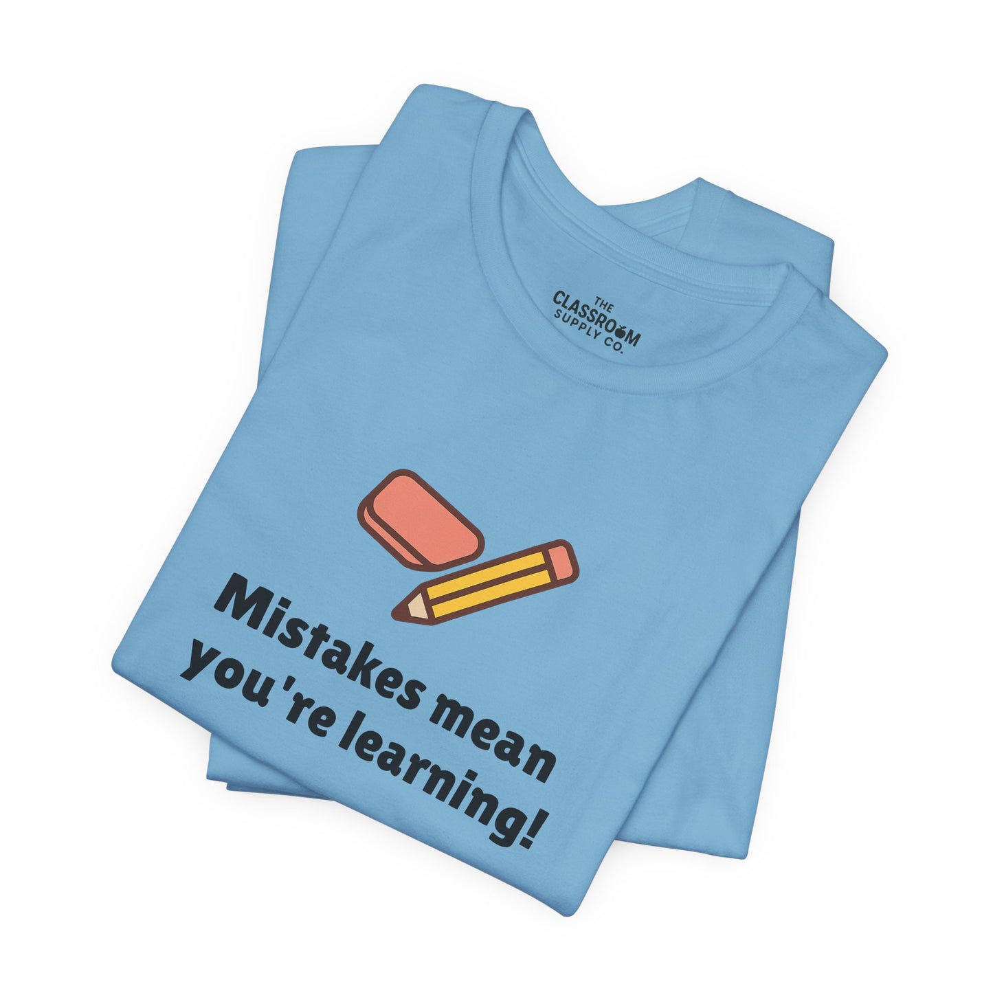 Mistakes Mean You're Learning Unisex T-Shirt