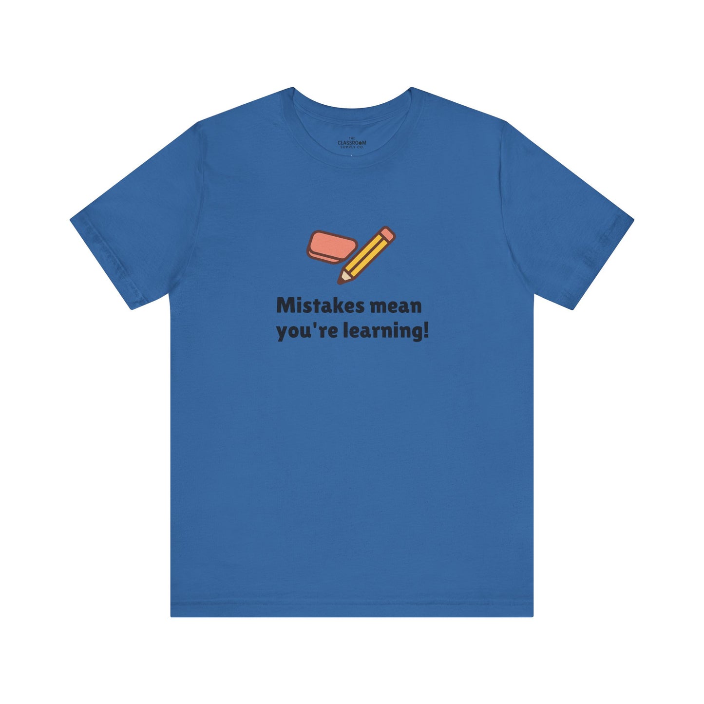 Mistakes Mean You're Learning Unisex T-Shirt