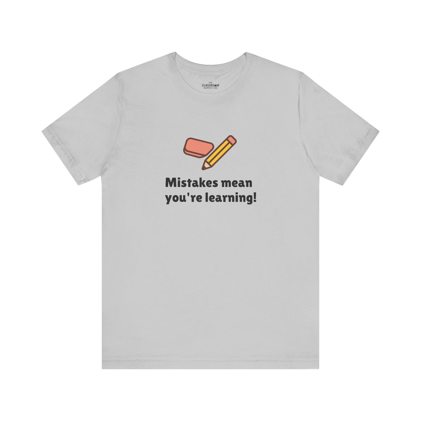 Mistakes Mean You're Learning Unisex T-Shirt