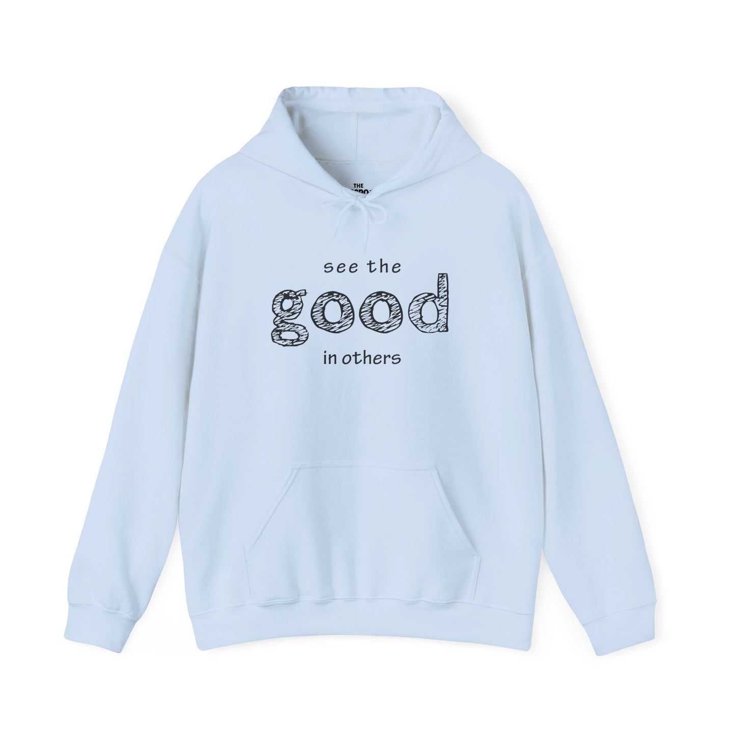 See The Good In Others Hoodie