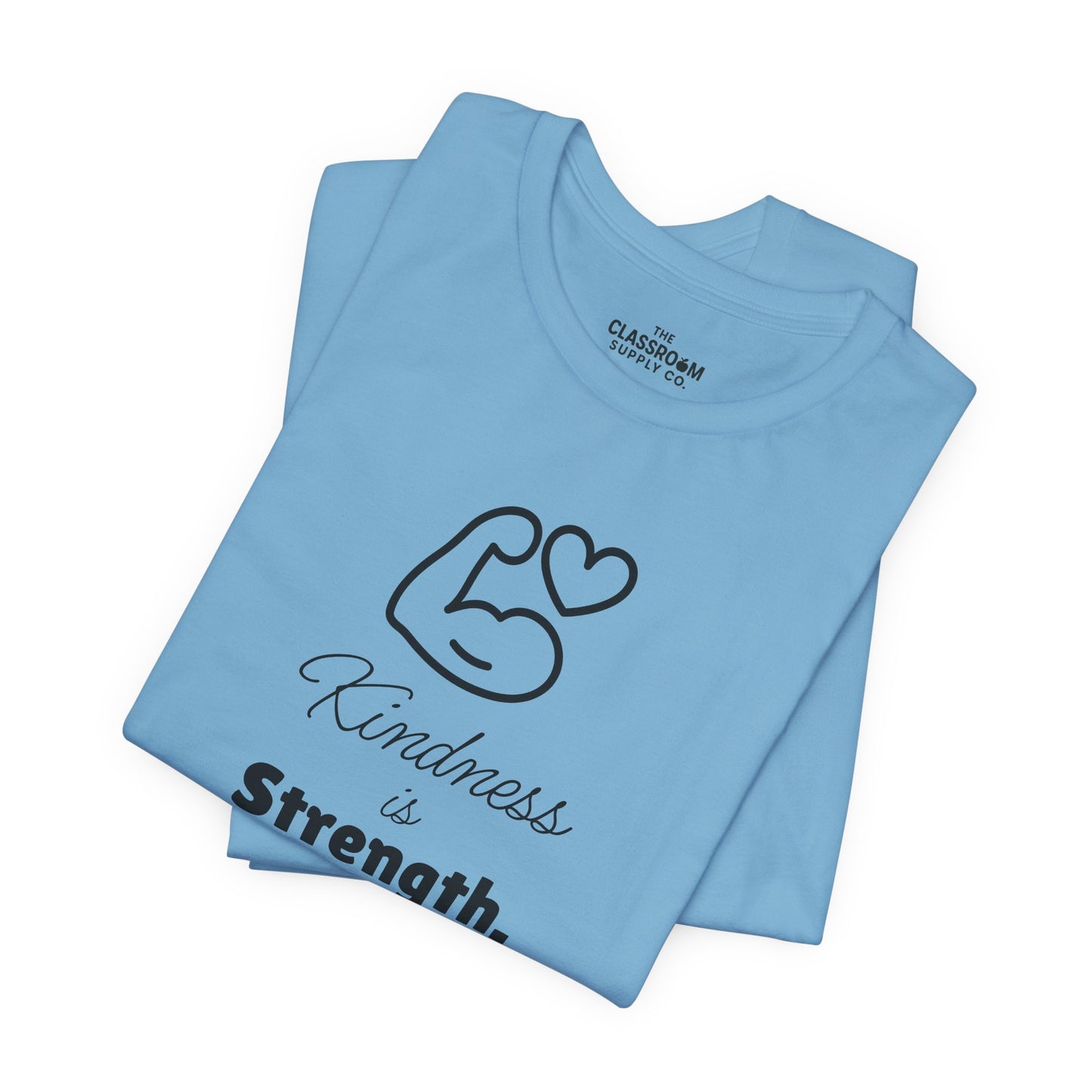 Kindness Is Strength Unisex T Shirt