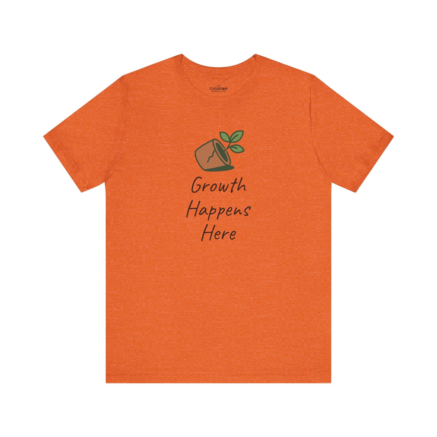Growth Happens Here Unisex T-Shirt