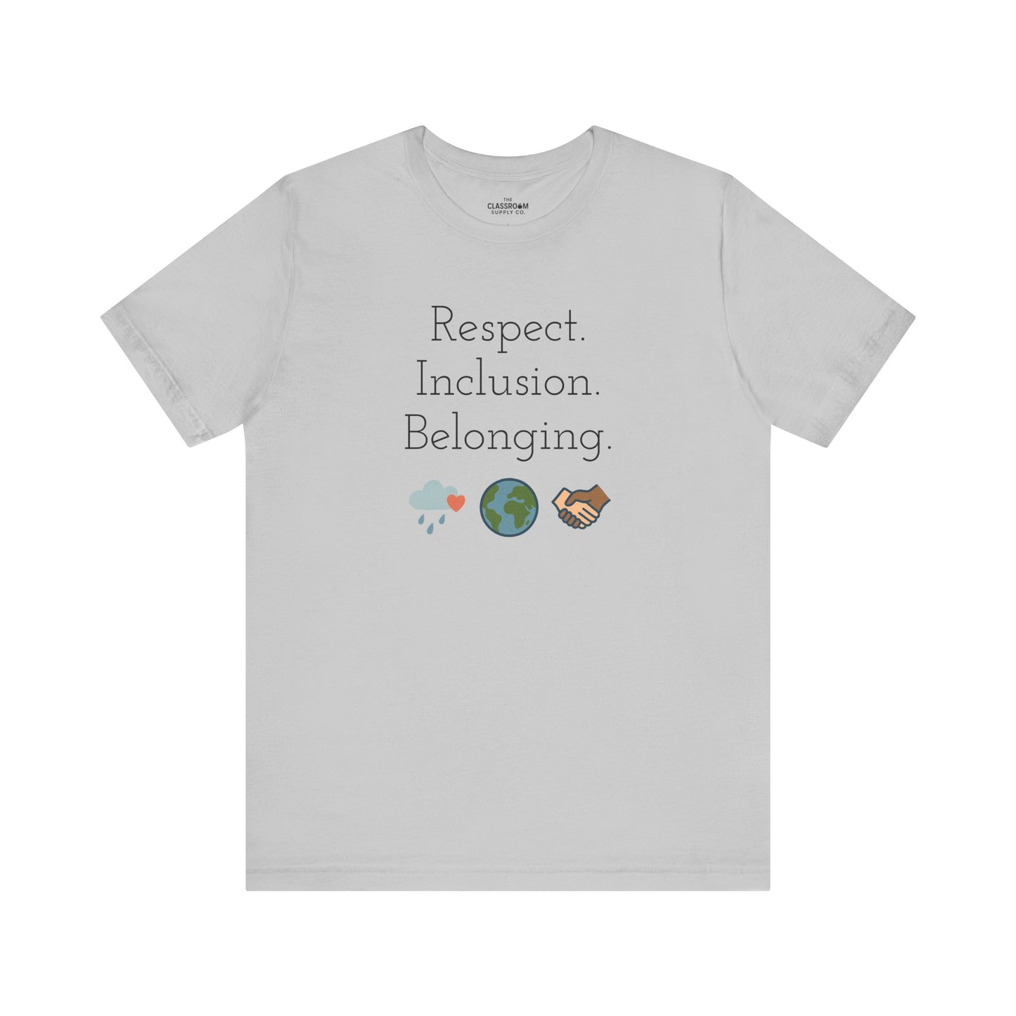 Respect. Inclusion. Belonging. Unisex T-Shirt