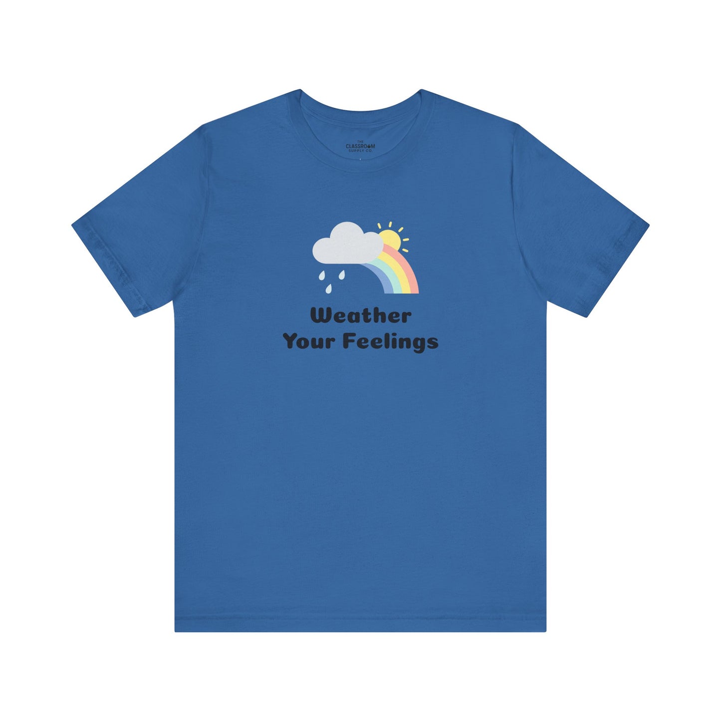 Weather Your Feelings Unisex T-Shirt