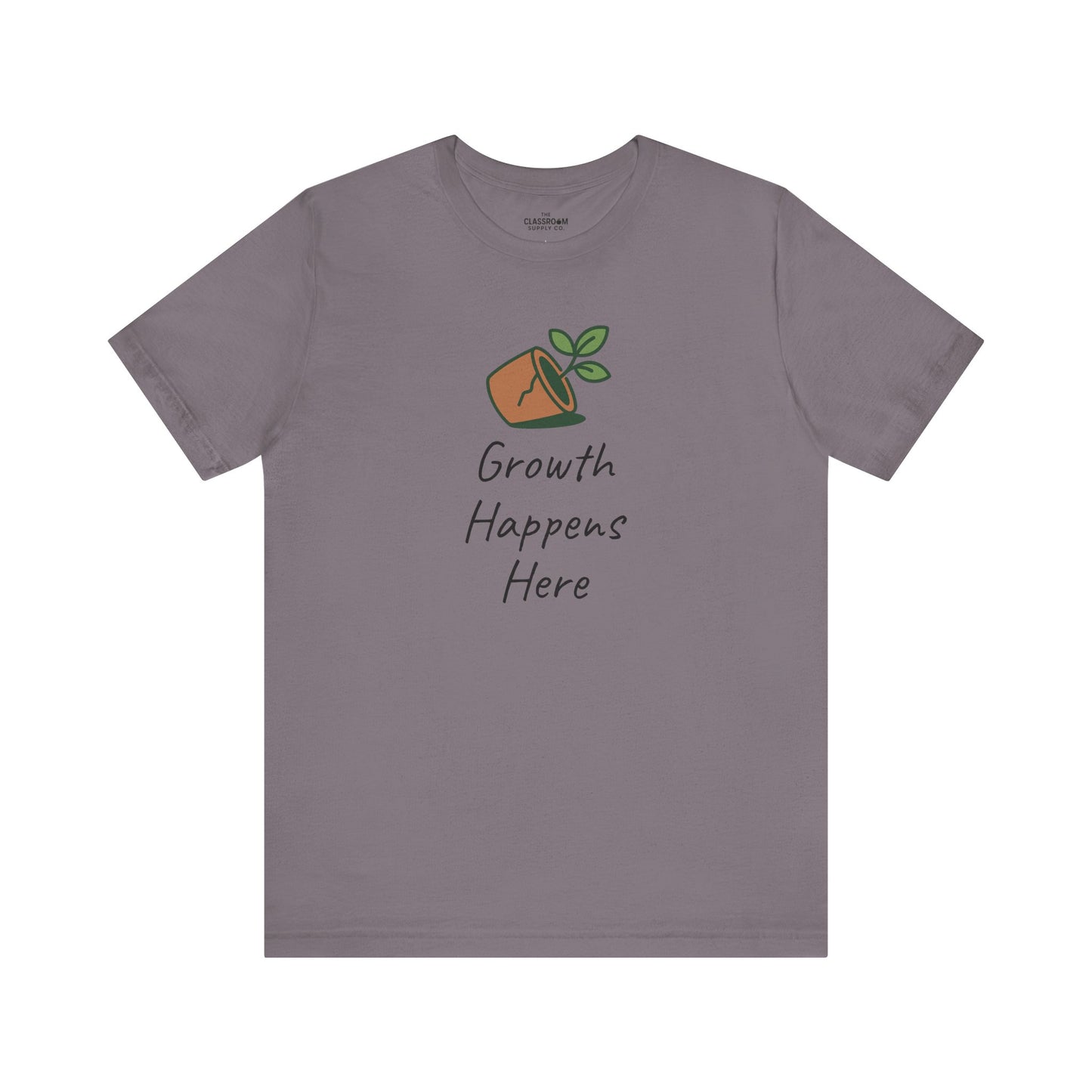 Growth Happens Here Unisex T-Shirt