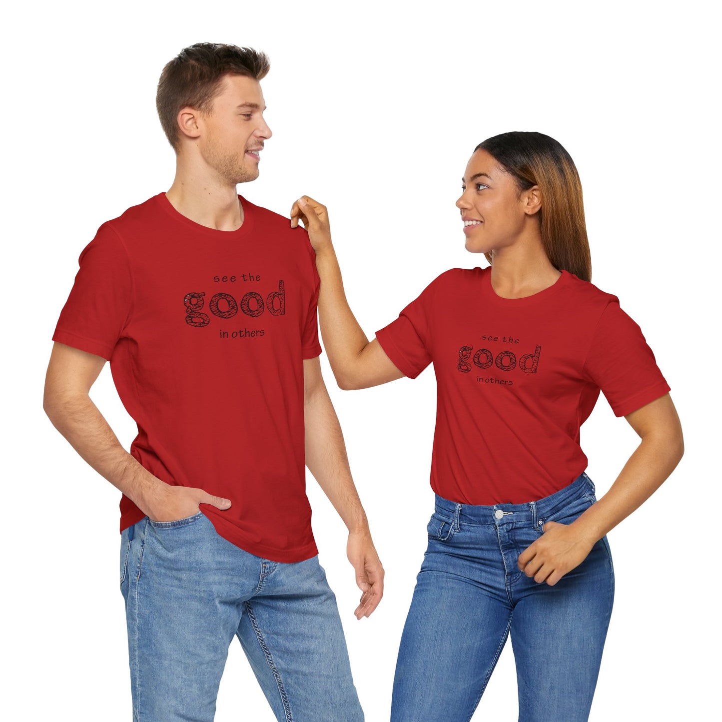 See The Good In Others Unisex T-Shirt