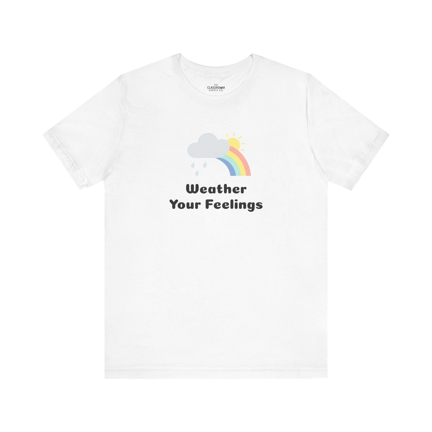 Weather Your Feelings Unisex T-Shirt