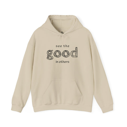 See The Good In Others Hoodie