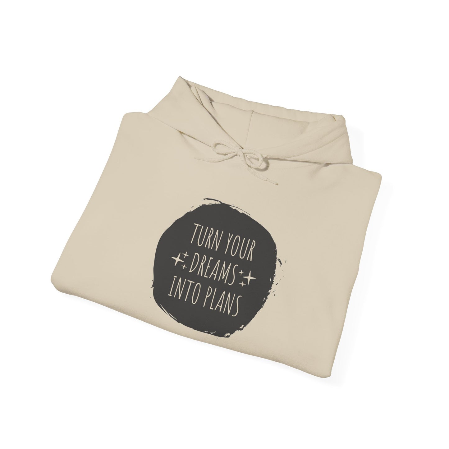 Turn Your Dreams Into Plans Hoodie